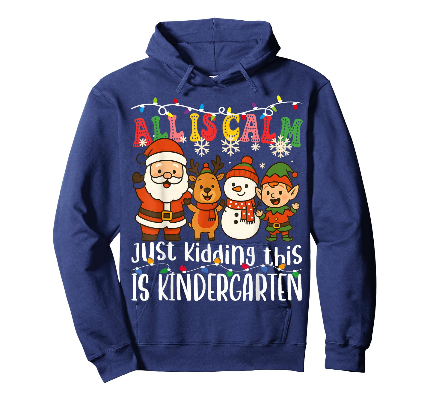 All is Calm Just Kidding This is Kindergarten Xmas Teacher T-Shirt