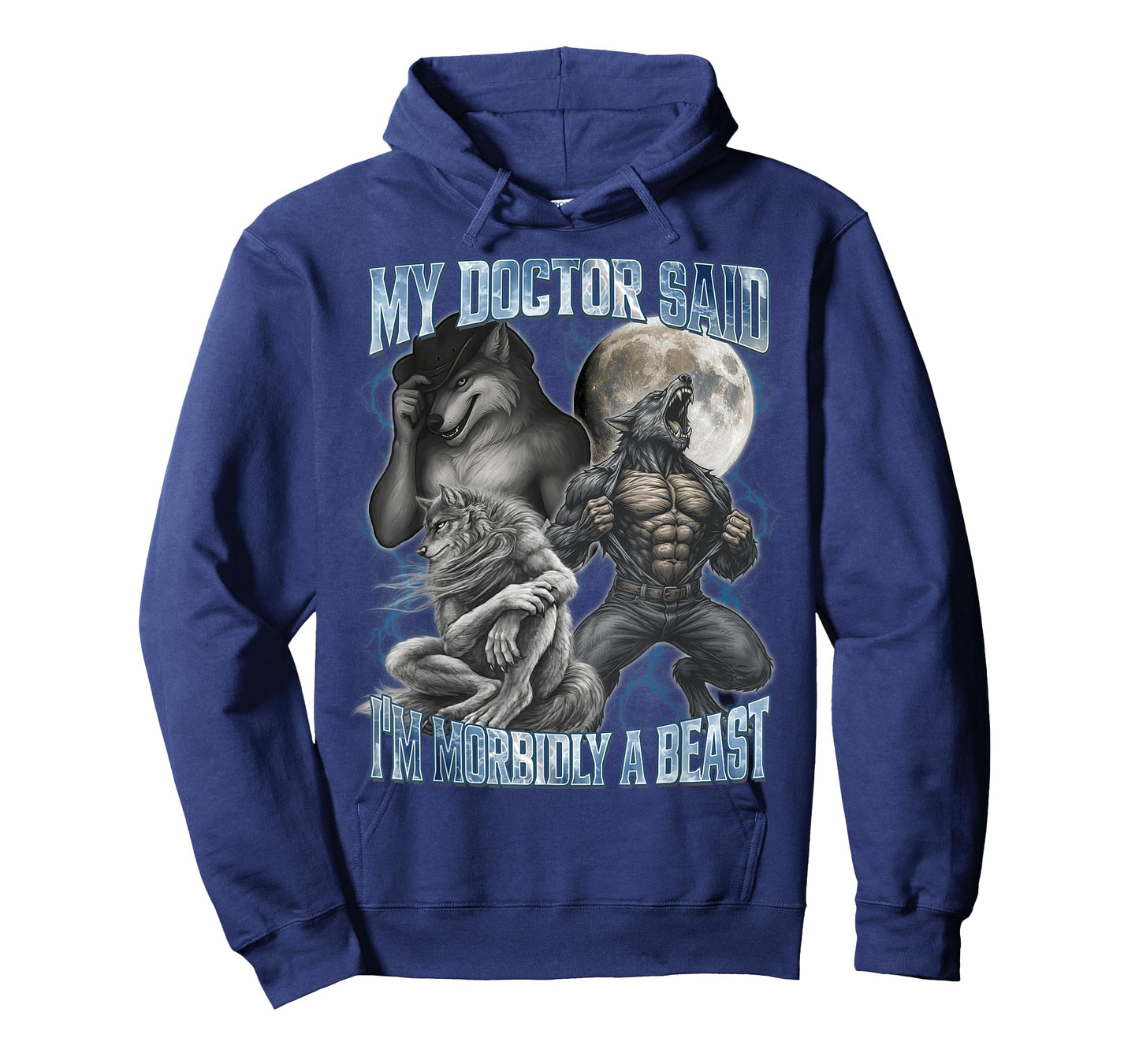 My Doctor Said I’m Morbidly A Beast Funny Cringe Alpha Wolf T-Shirt