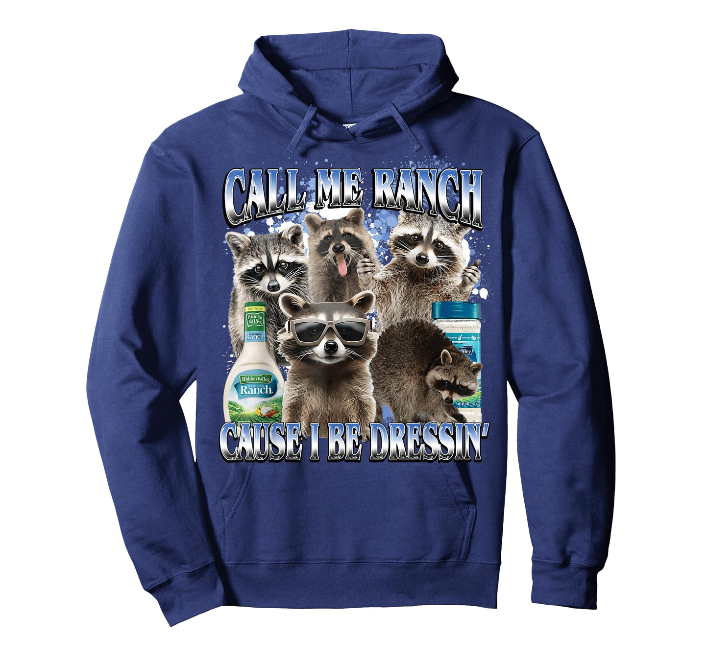 Call Me Ranch Cause I Be Dressing Funny Raccoon Meme T-Shirt