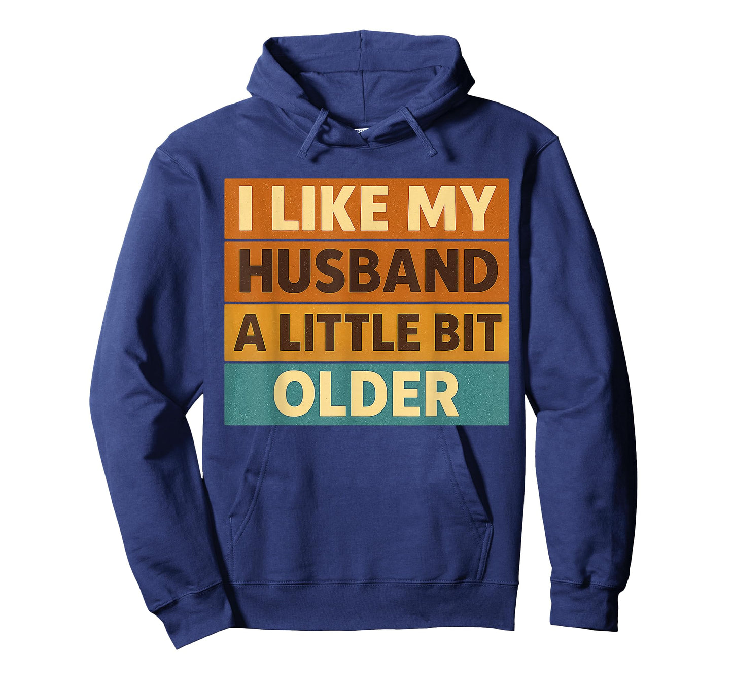 I Like My Husband A Little Bit Older Funny Saying Women T-Shirt