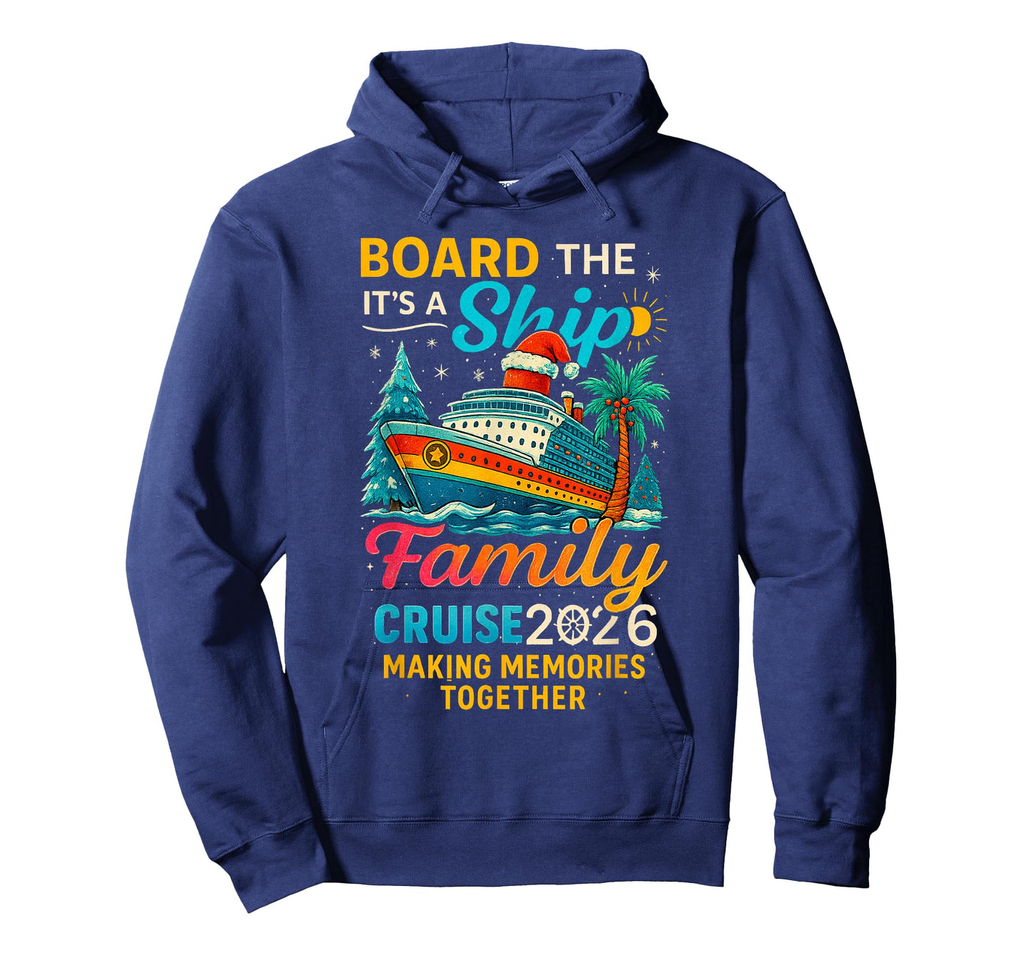 Board The Ship It's A Family Cruise 2026 Trip Matching T-Shirt