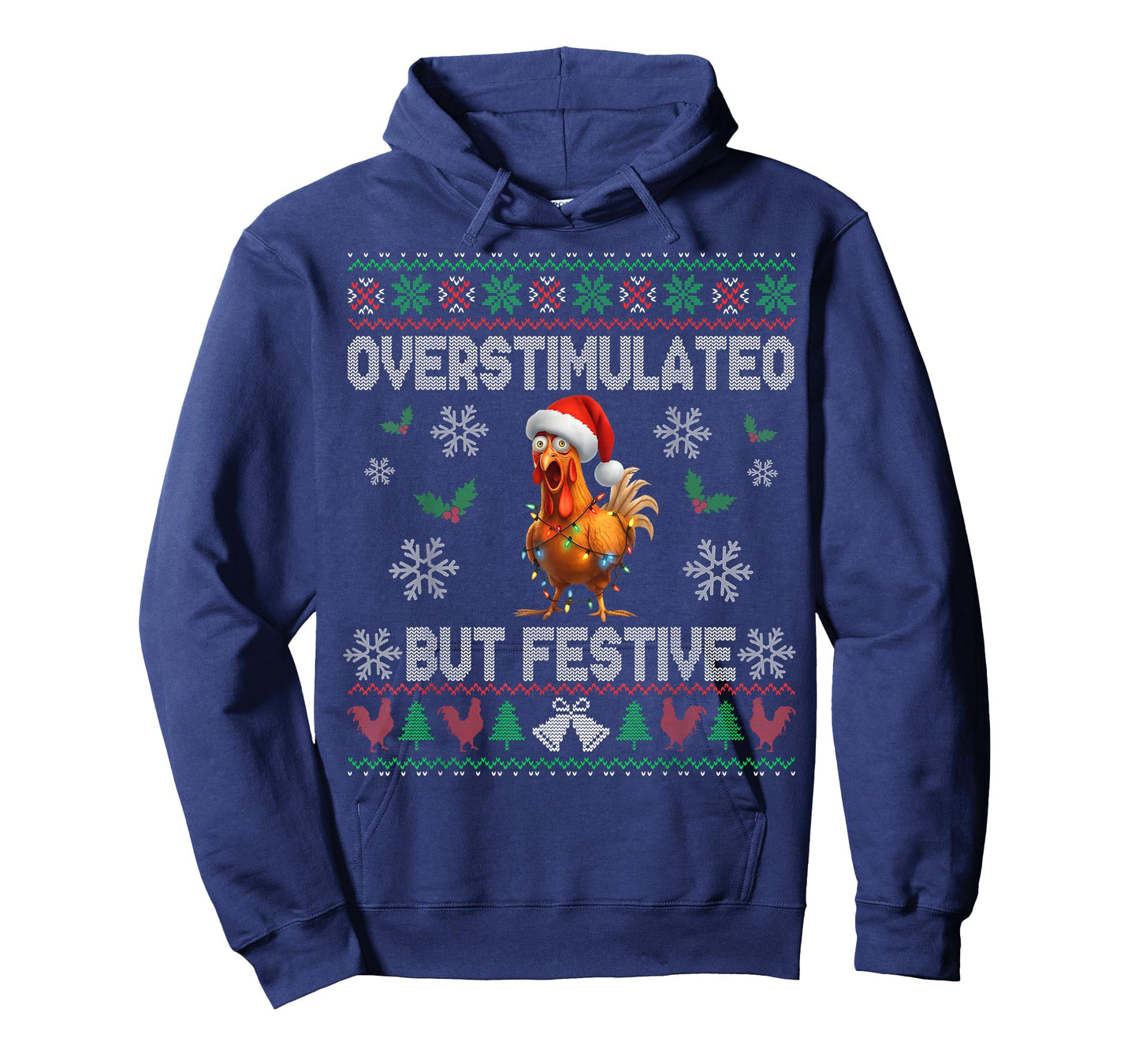 Overstimulated But Festive Ugly Christmas Sweater Chicken T-Shirt
