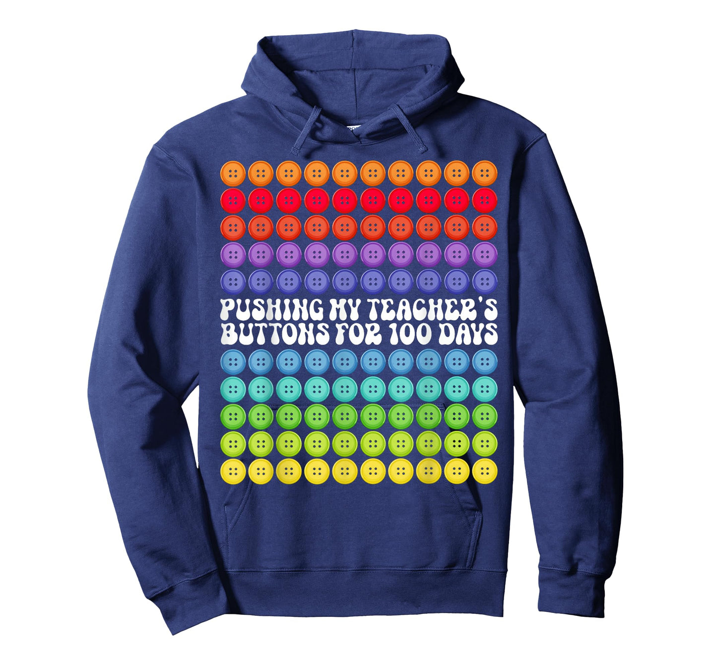 Pushing My Teachers' Buttons for 100 Days 100 Days of School T-Shirt