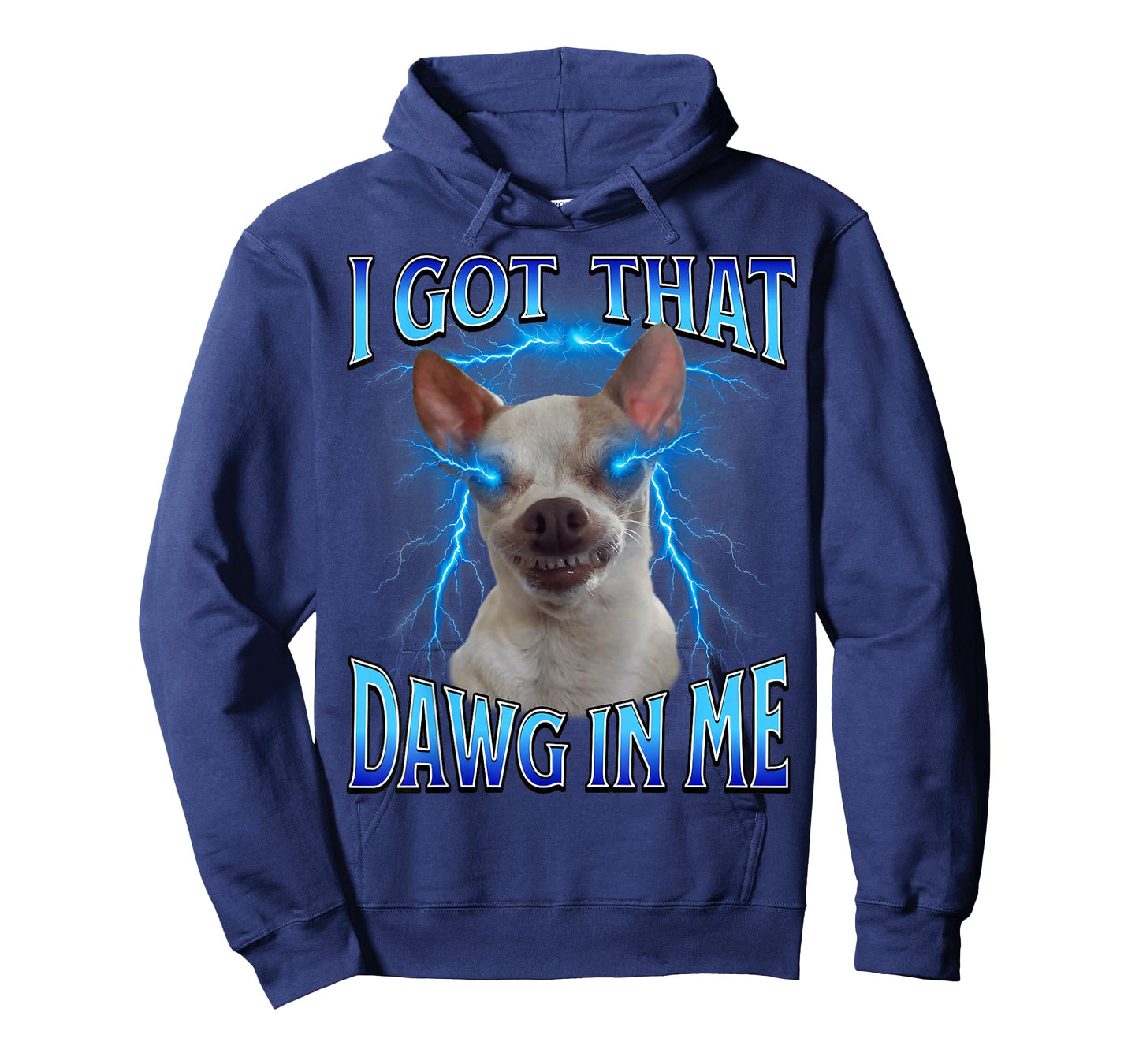 I Got That Dawg in Me Meme Funny Saying I Got That Dog in Me T-Shirt