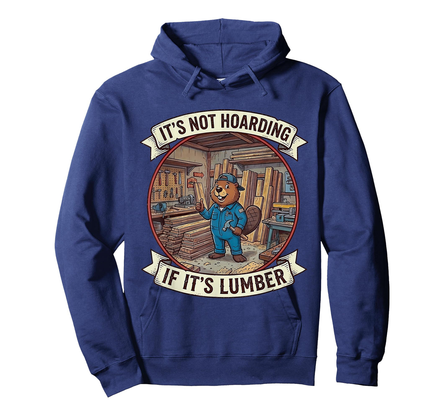It’s Not Hoarding If It’s Lumber Woodworking Funny Carpenter T-Shirt