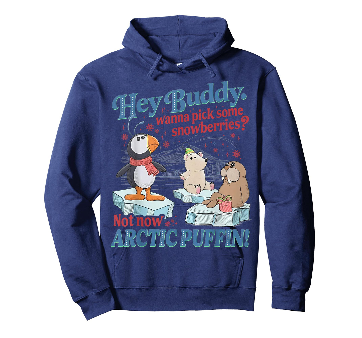 Hey Buddy Wanna Pick Some Snowberries Not Now Arctic Puffin T-Shirt