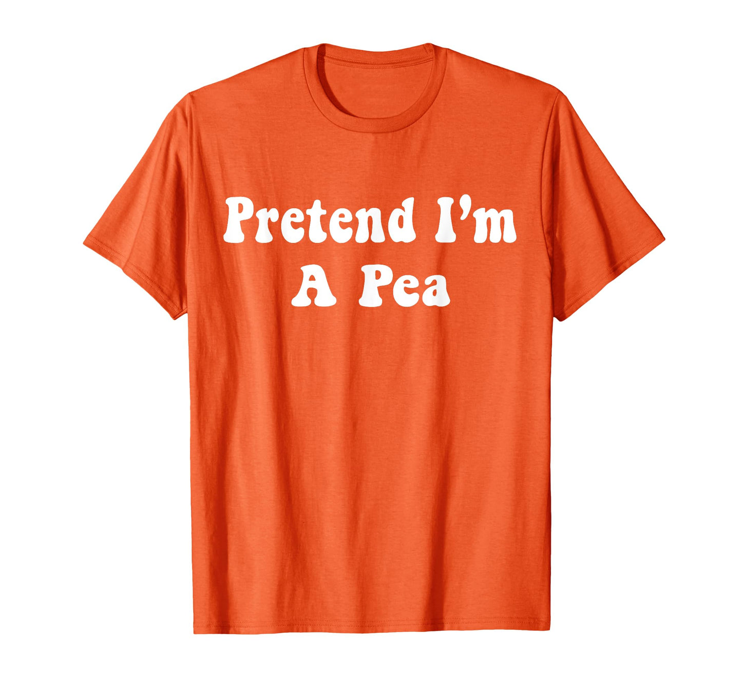 Pretend I'm A Pea Costume Halloween Adults, Kids T-Shirt