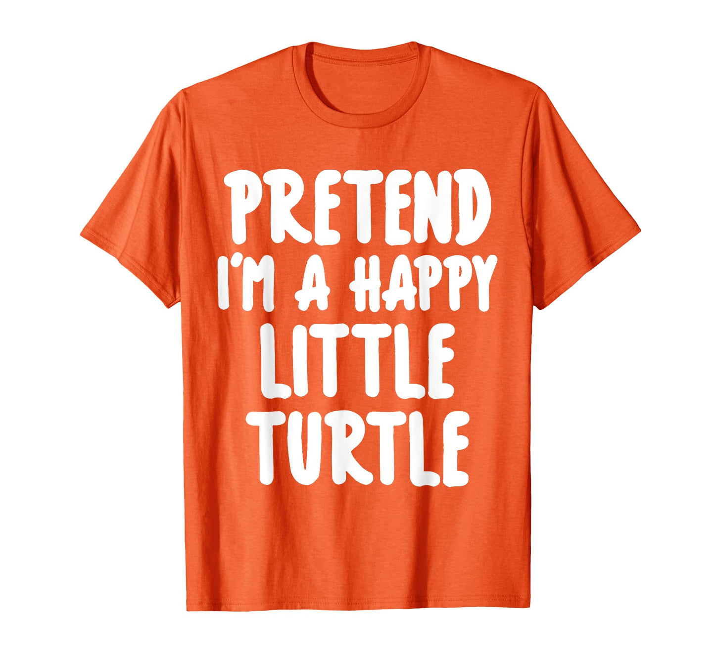 Pretend I'm A Turtle Easy Lazy Halloween Costume T-Shirt
