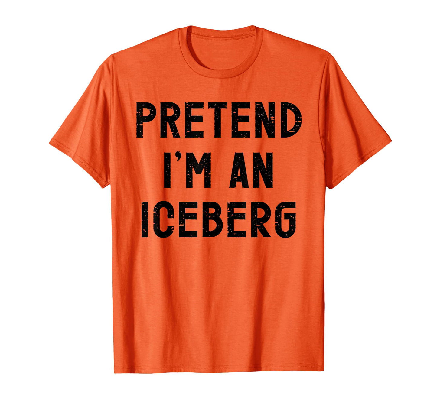 Pretend I'm An Iceberg Halloween Costume T-Shirt