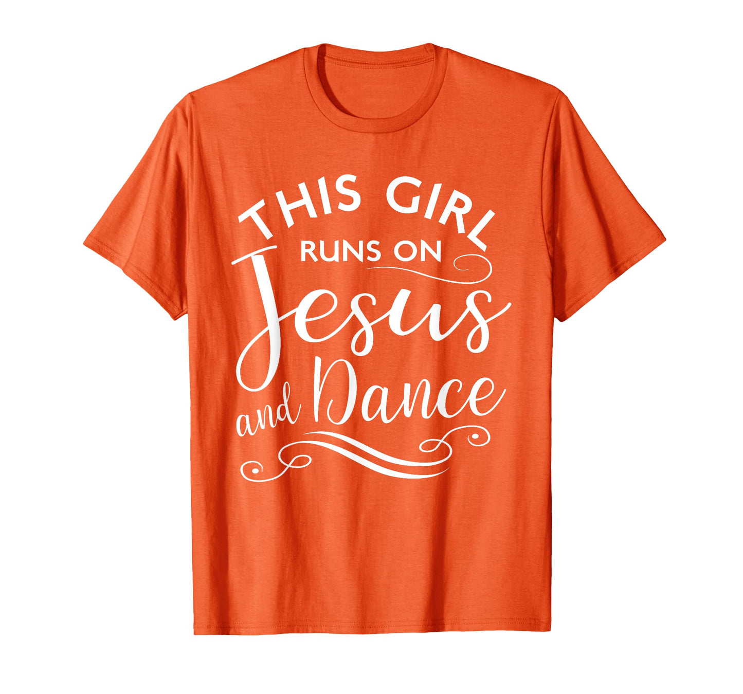This Girl Runs On Jesus And Dance Christian Rehearsal Gift T-Shirt