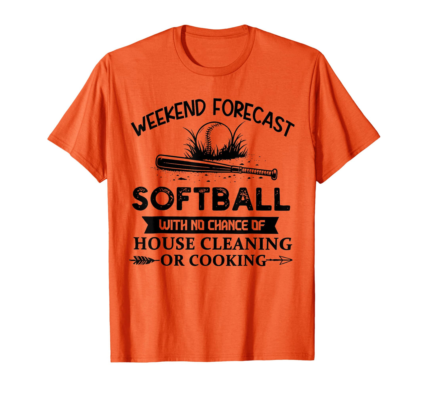 Weekend Forecast Softball With No Chance of House Cleaning T-Shirt