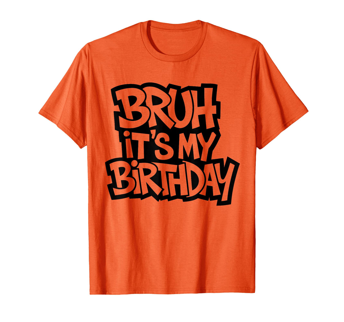 Bruh It's My Birthday Funny Birthday Boy Teen Gamer Meme T-Shirt