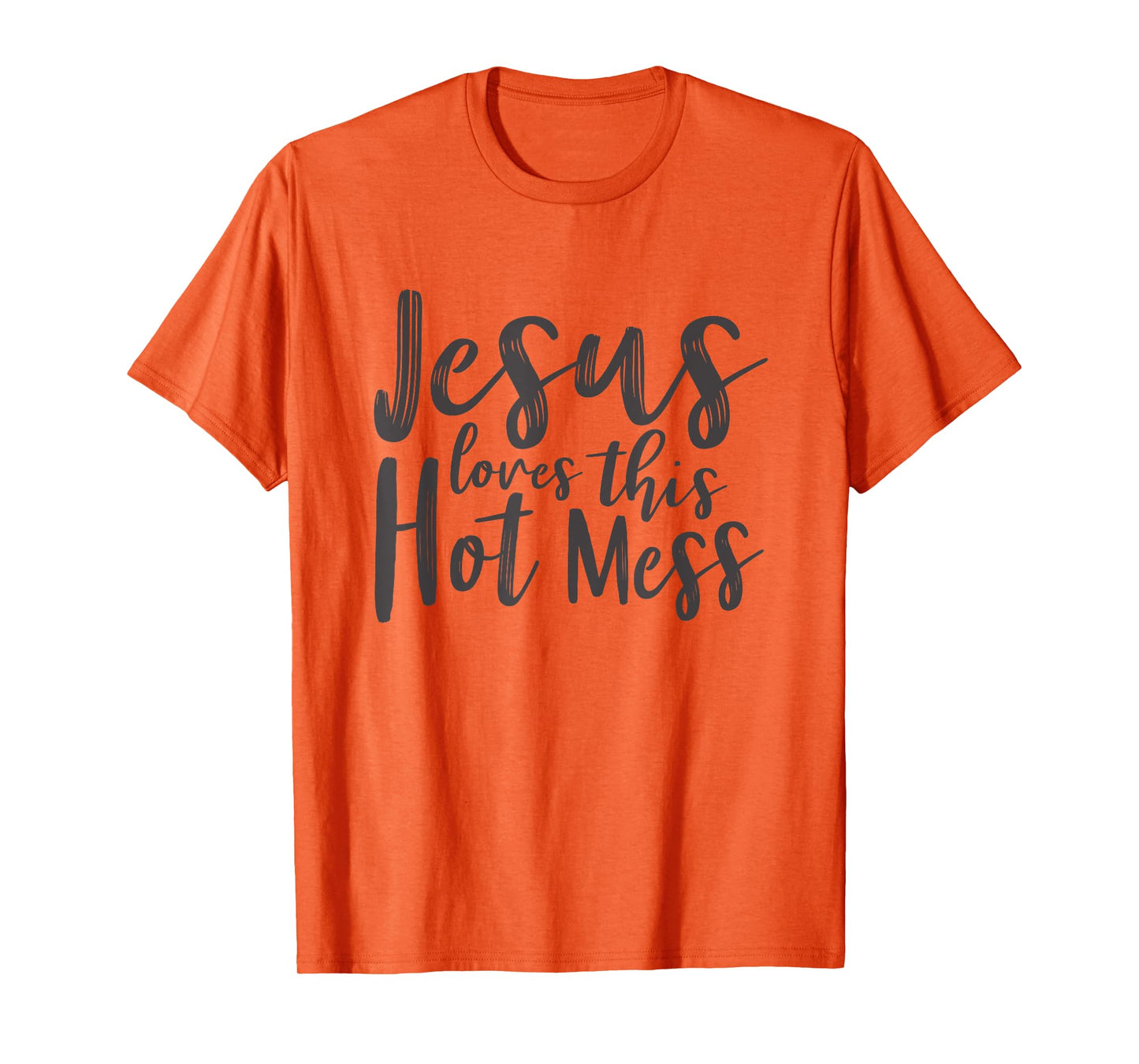 Christian Shirts Women Jesus Loves This Hot Mess T-Shirt