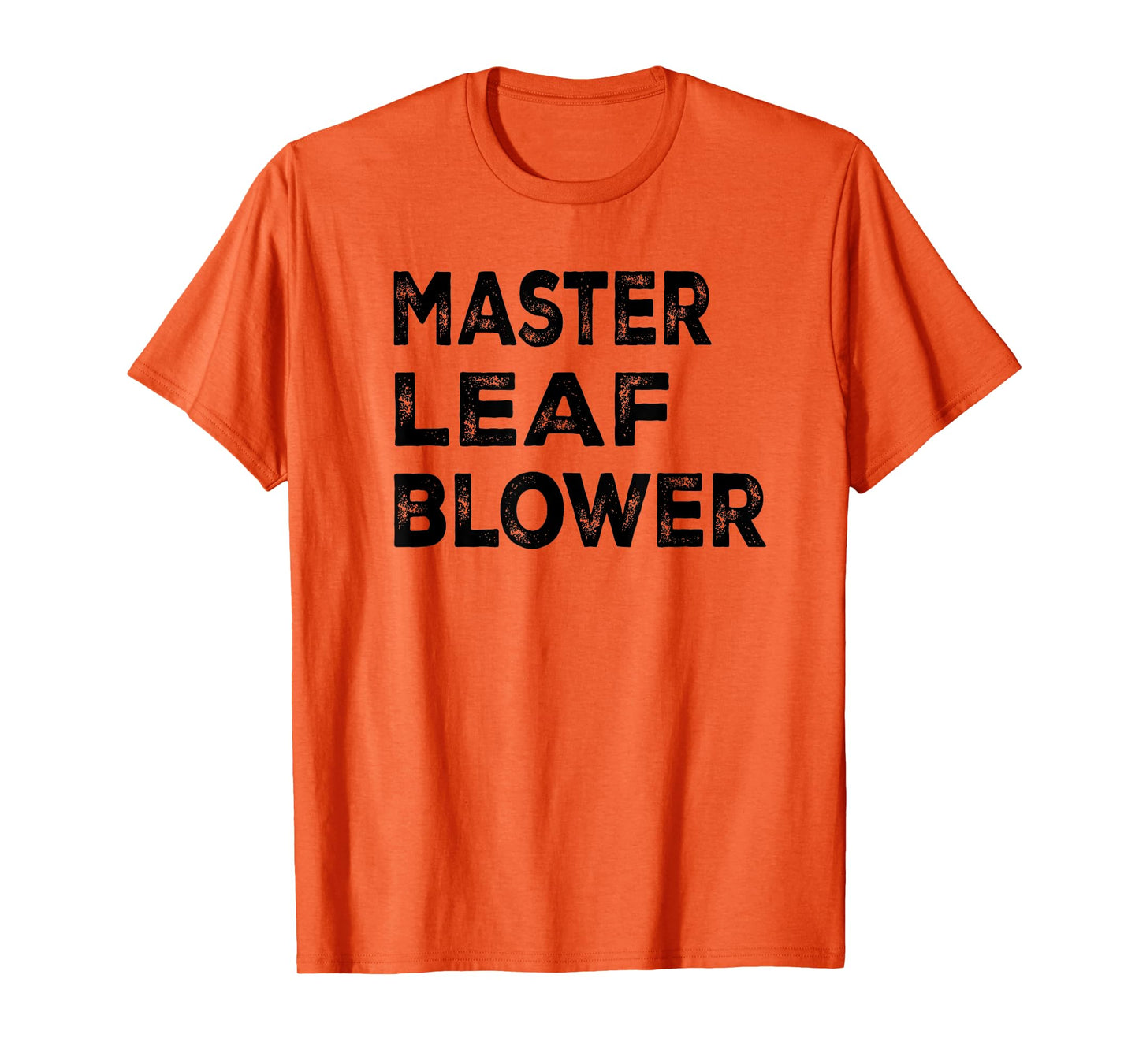 Master leaf blower-Funny Landscaping T-Shirt