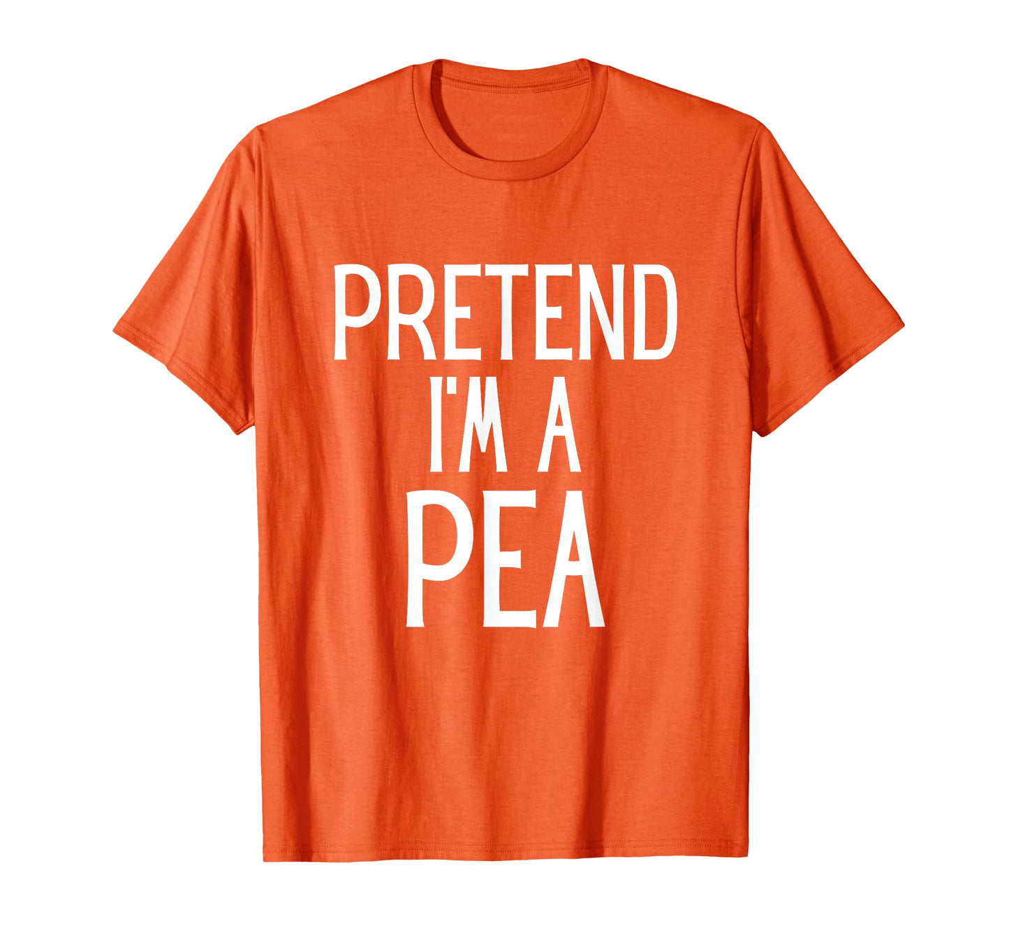 Pretend I'm A Pea Funny Lazy Costume T-Shirt