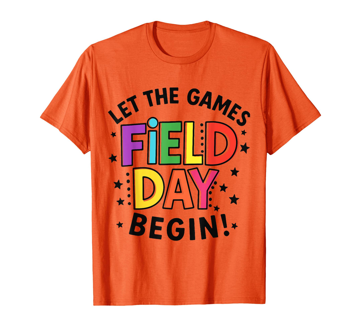Let the Games Begin Colorful Field Day Teacher Student T-Shirt