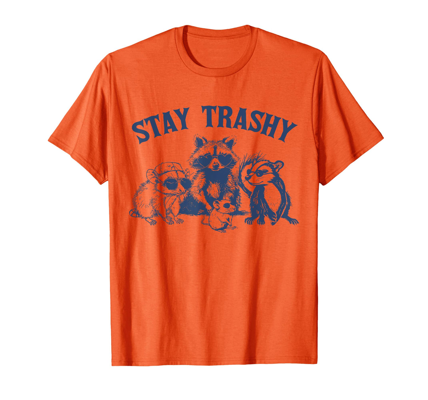 Stay Trashy Raccon Opossums Possums Funny Saying T-Shirt