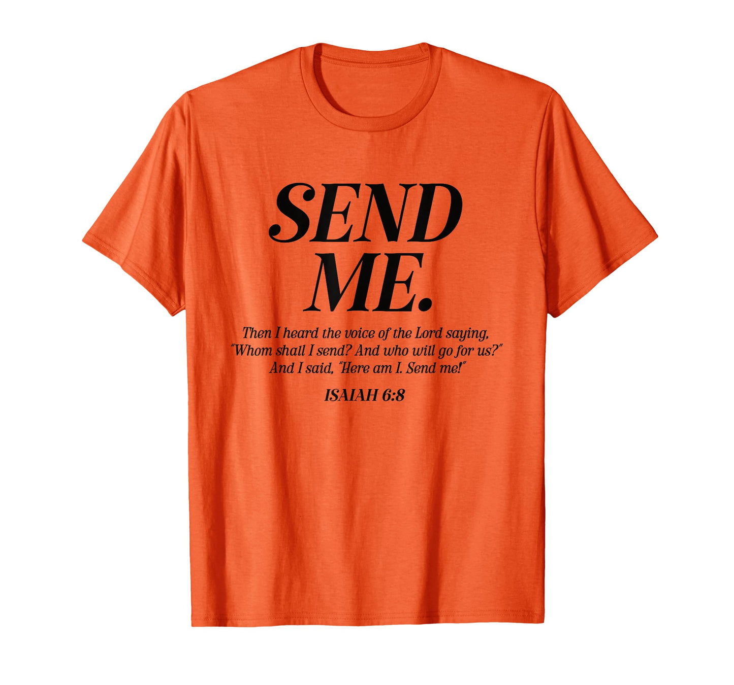 Here Am I Send Me Isaiah 6:8 Christian Bible Verse Men Women T-Shirt