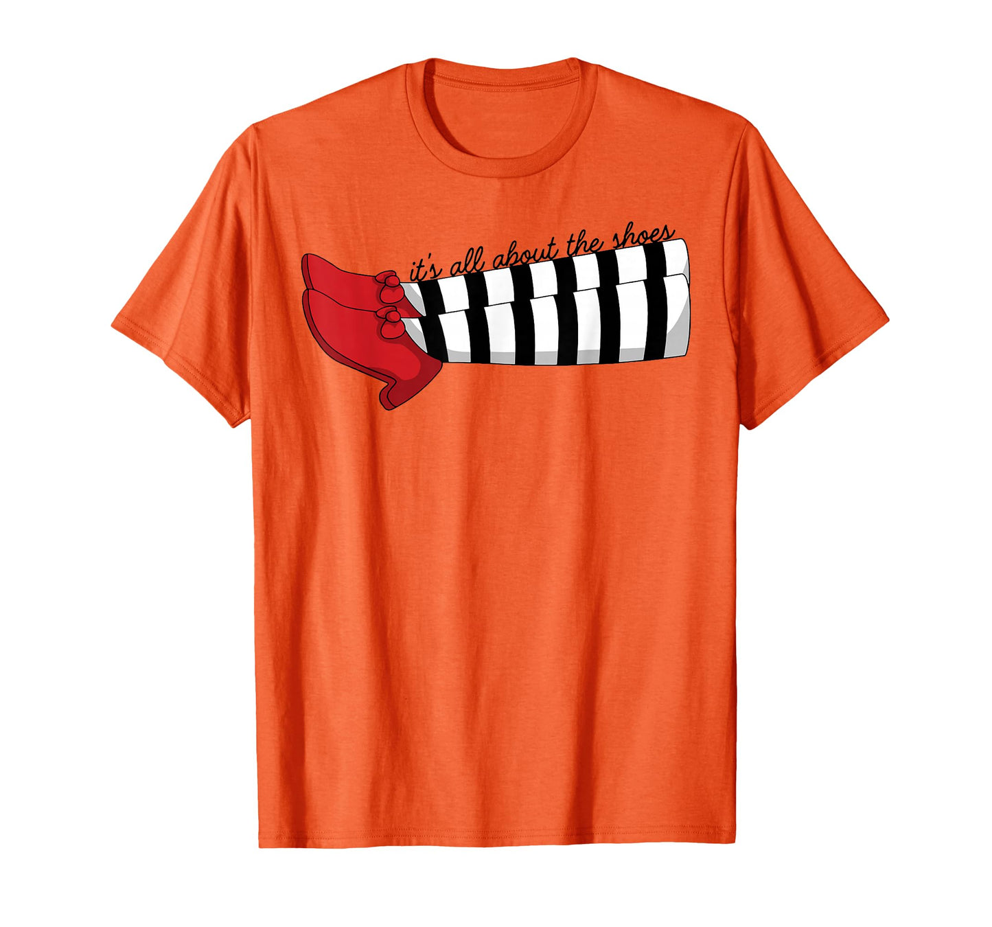 It's All About The Shoes T-Shirt
