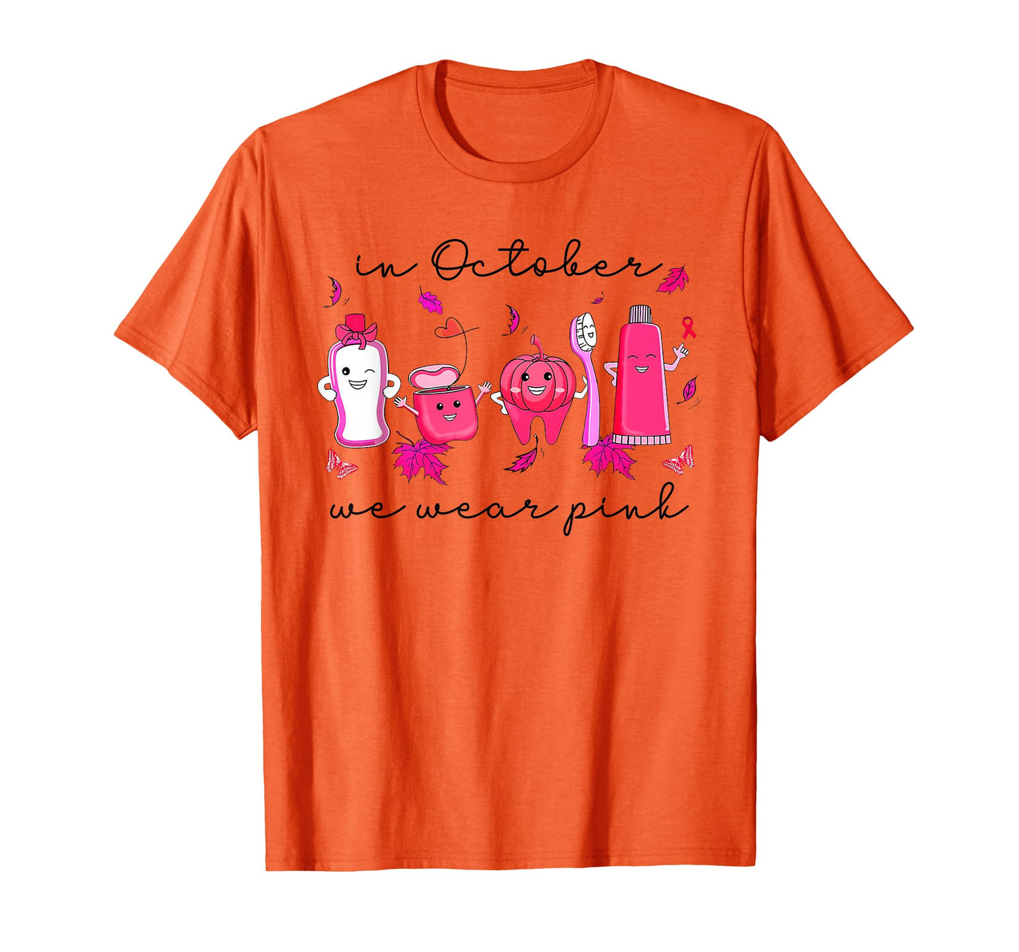 in October we Wear Pink Tooth Dental Breast Cancer Awareness T-Shirt
