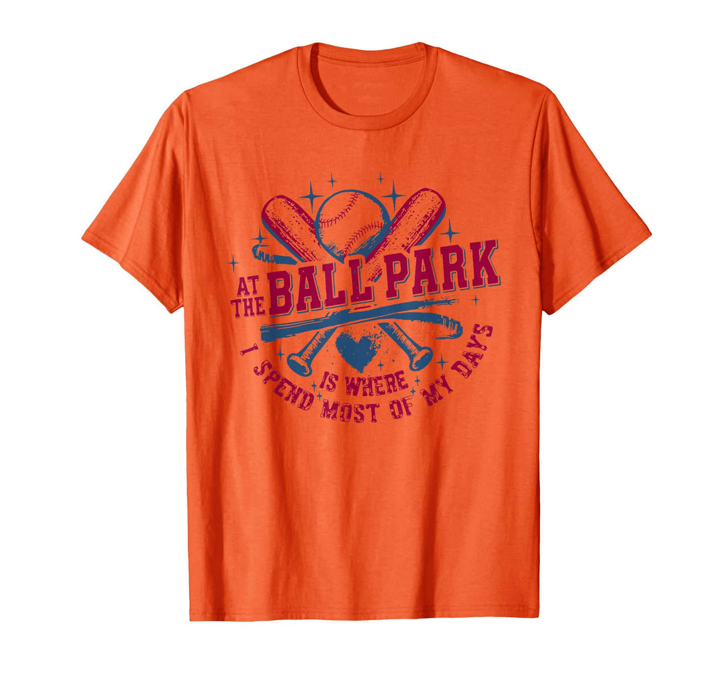 At The Ballpark Is Where I Spend Most of My Days T-Shirt