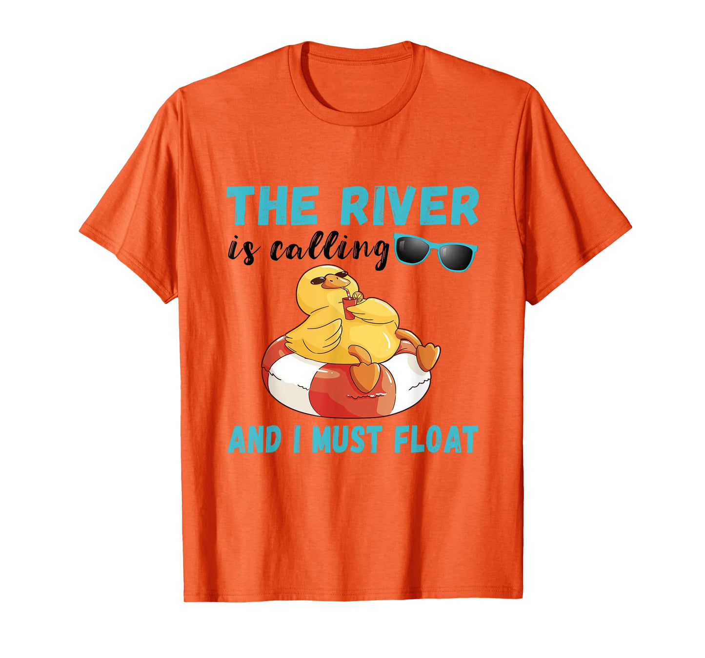 Summer Float Trip Duck The River Is Calling River Tubing T-Shirt