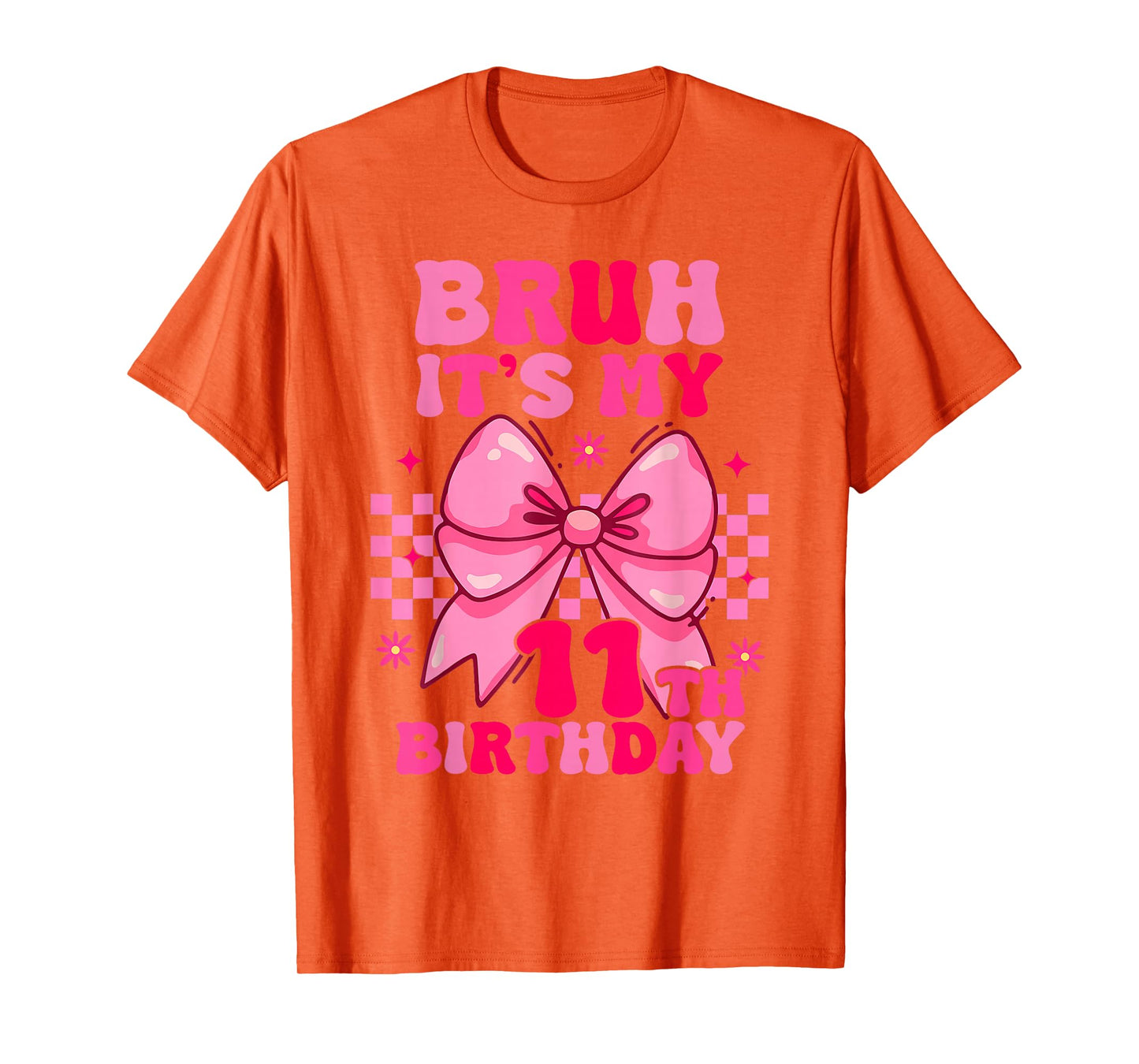 Bruh It's My 11th Birthday Girls Women Teens Coquette Bow T-Shirt