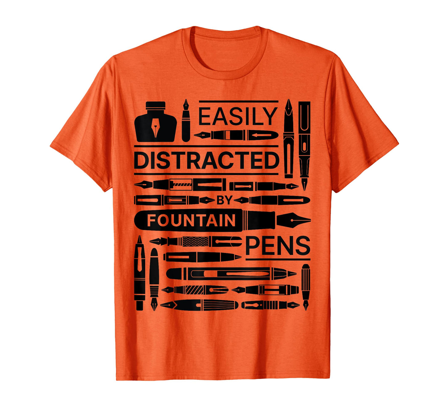 Easily Distracted By Fountain Pens for Pen Collectors T-Shirt