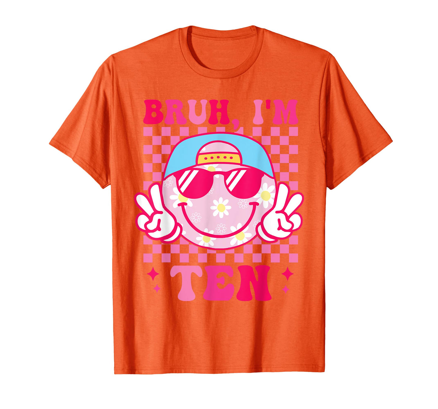 Bruh I'm Ten 10 10th Birthday Groovy Girls 10 Years Old T-Shirt