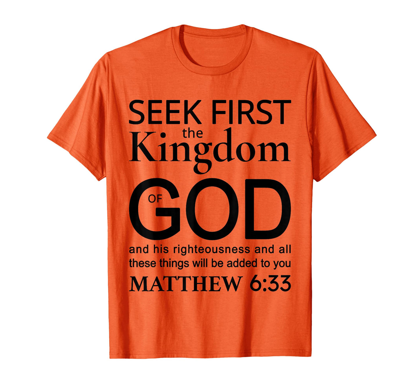 Bible Verse Seek First The Kingdom of GOD Christian T-Shirt