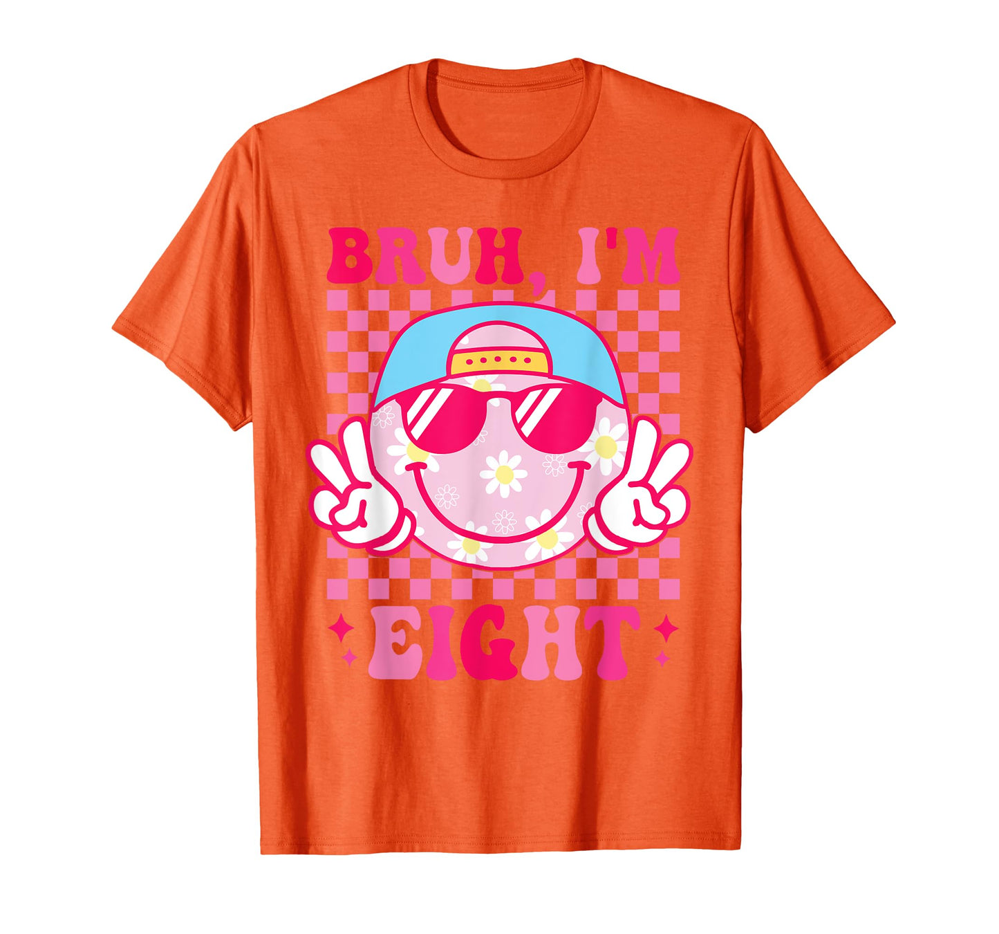 Bruh I'm Eight 8 8th Birthday Groovy Girls 8 Years Old T-Shirt