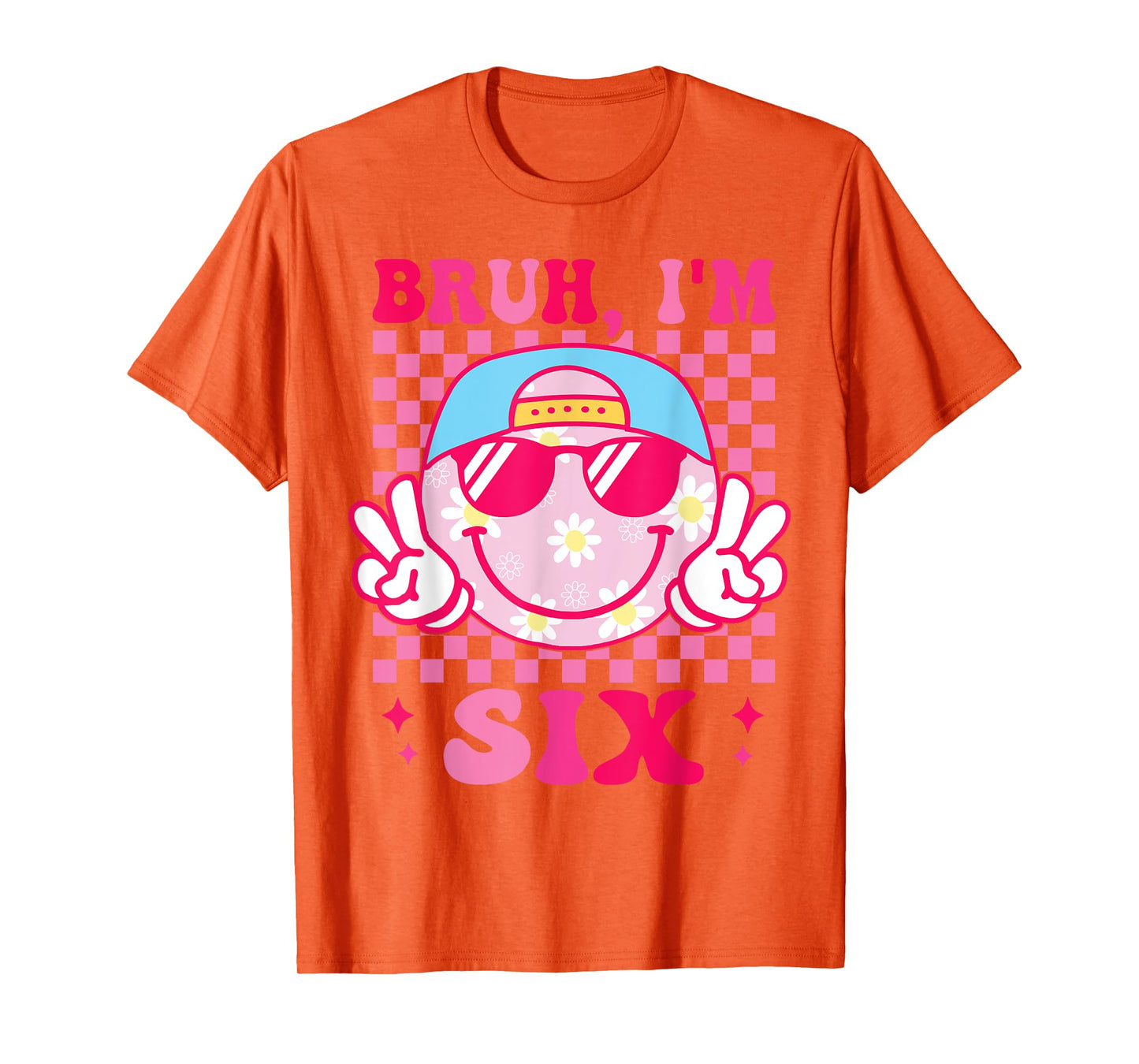 Bruh I'm Six 6 6th Birthday Groovy Girls 6 Years Old T-Shirt