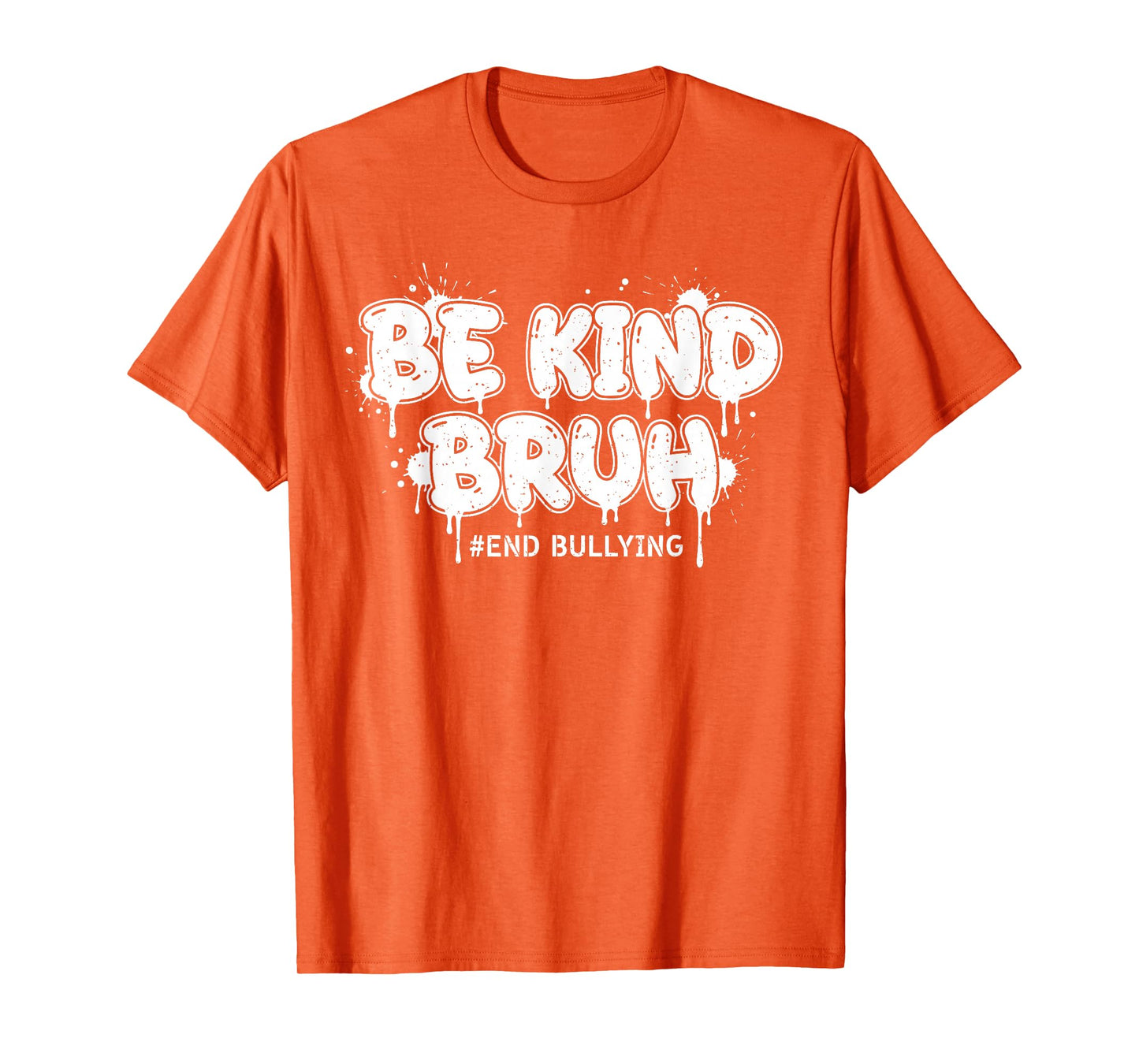 Bruh Be Kind Funny Orange Anti Bullying Unity Day Youth Kids T-Shirt