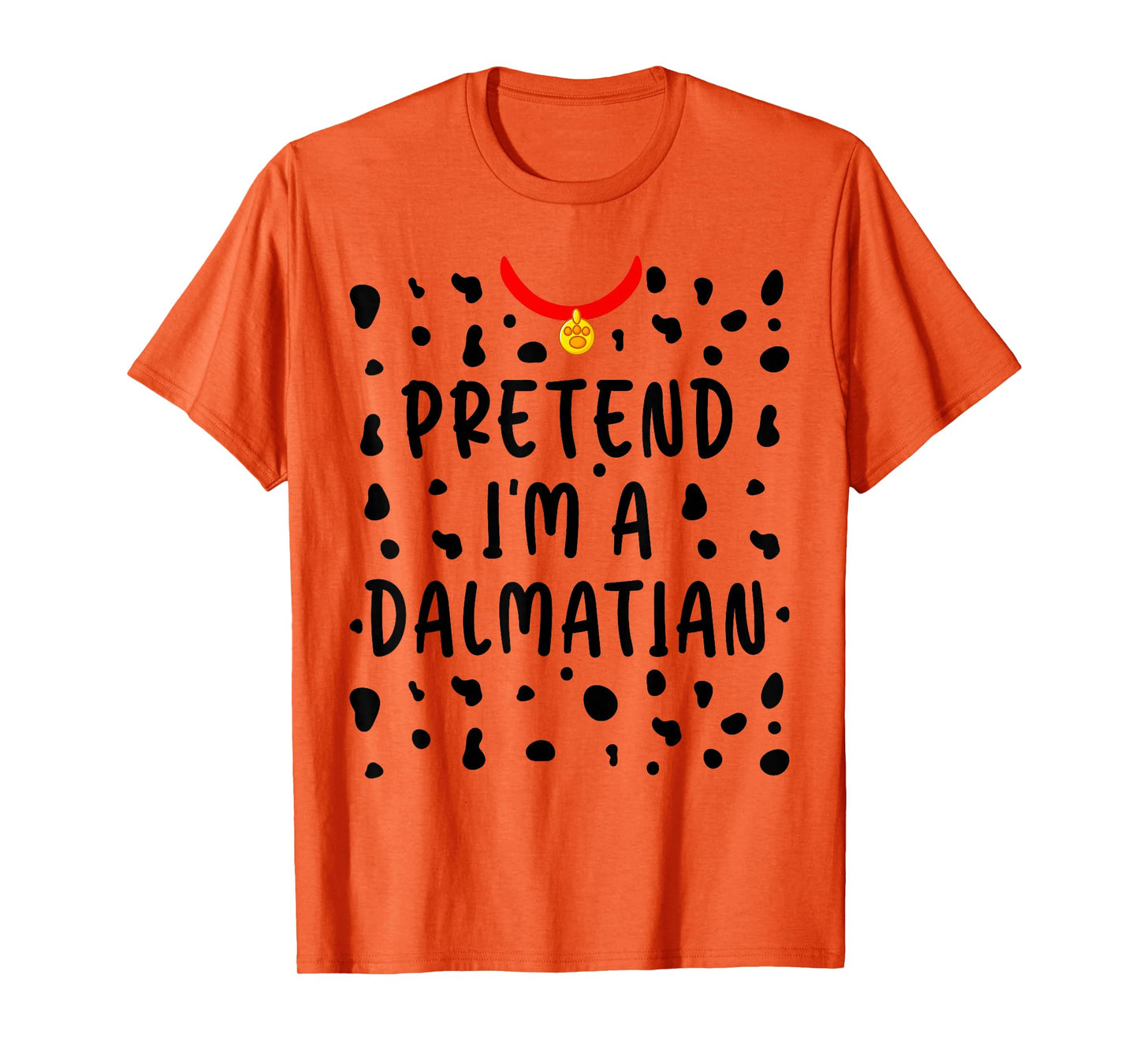 Pretend I'm a Dalmatian Shirt Funny Lazy Halloween Costume T-Shirt