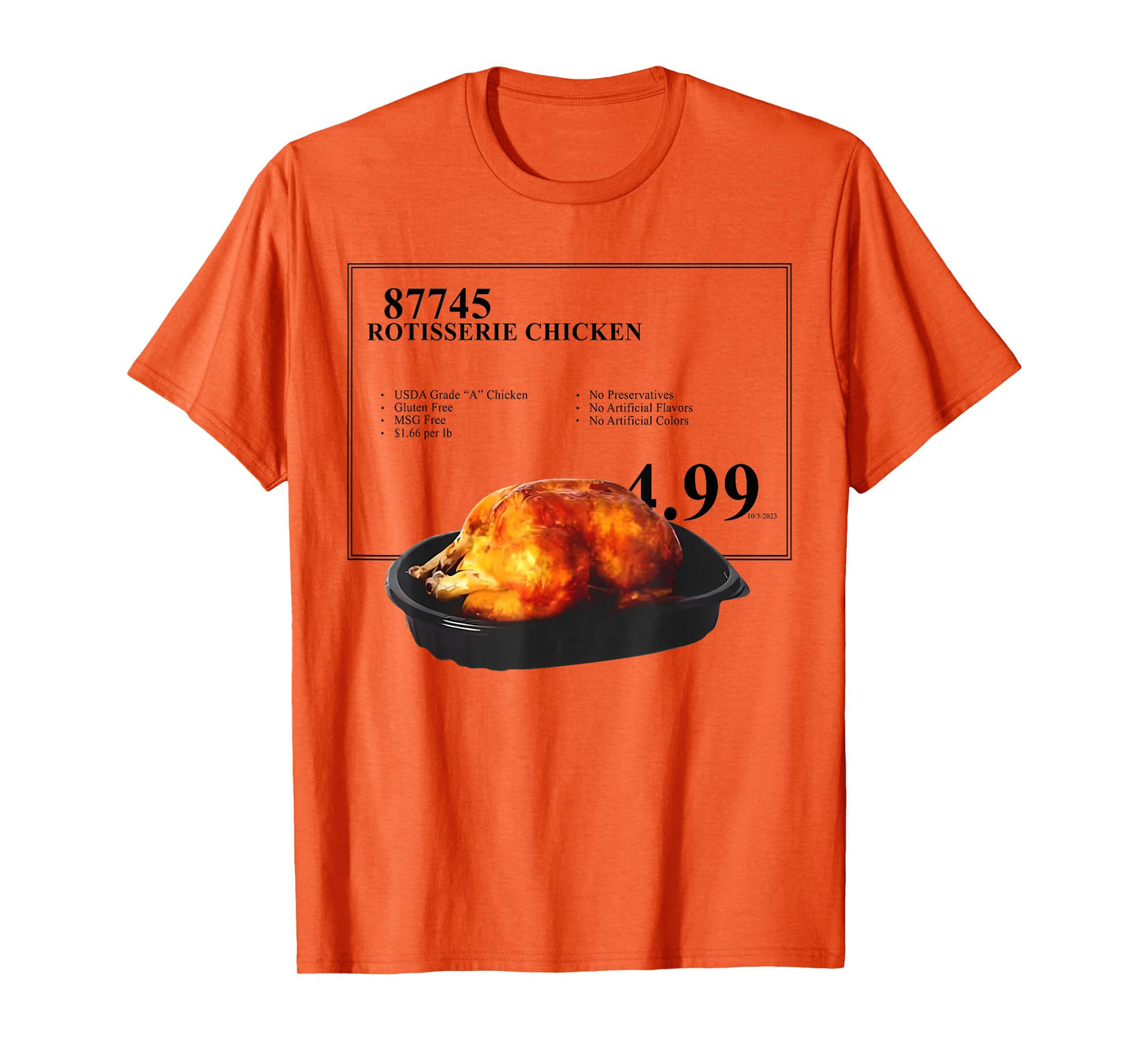 Rotisserie Chicken 4.99 Funny Chicken T-Shirt