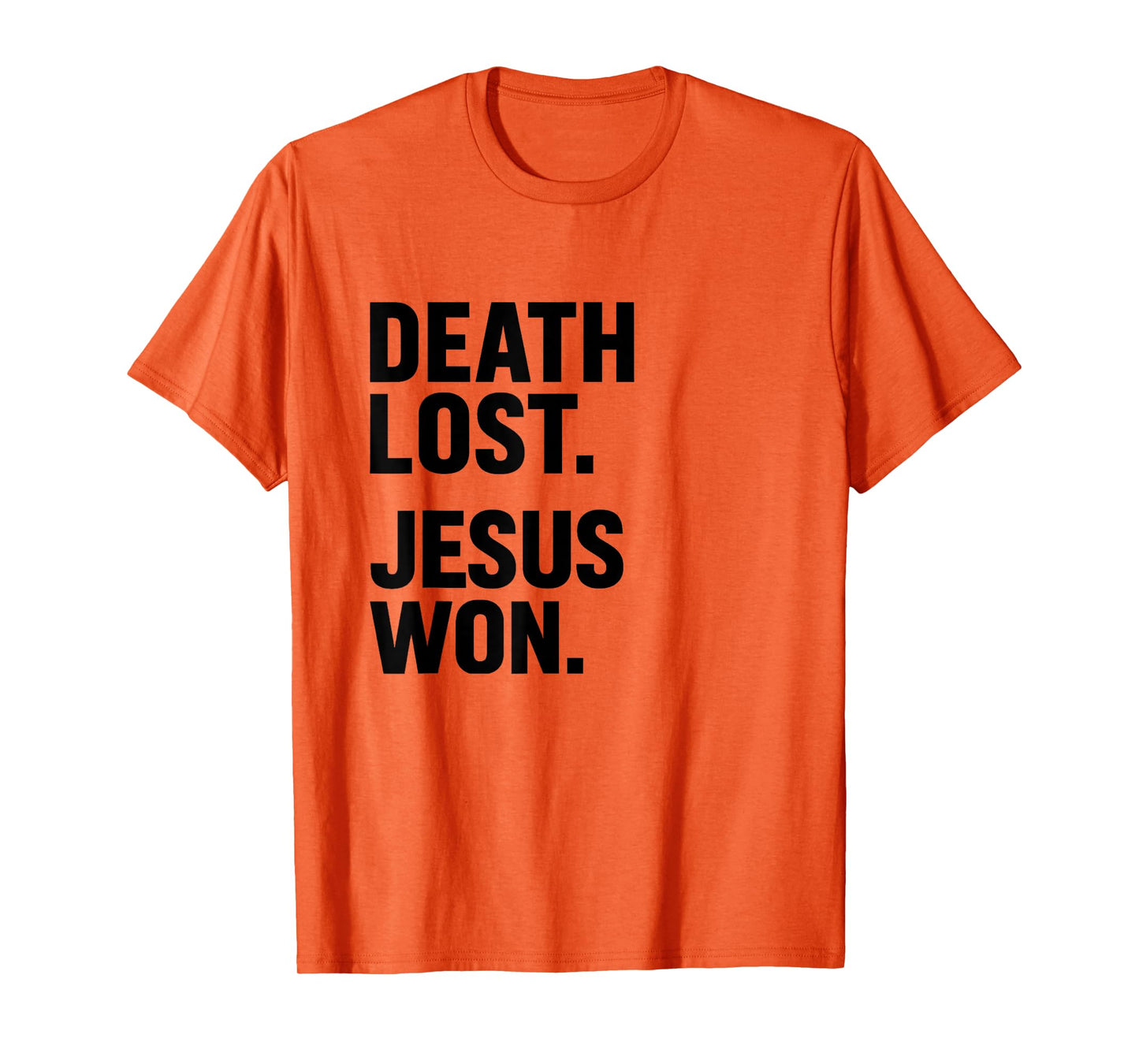 Death Lost Jesus Won Bold Christian Trendy T-Shirt