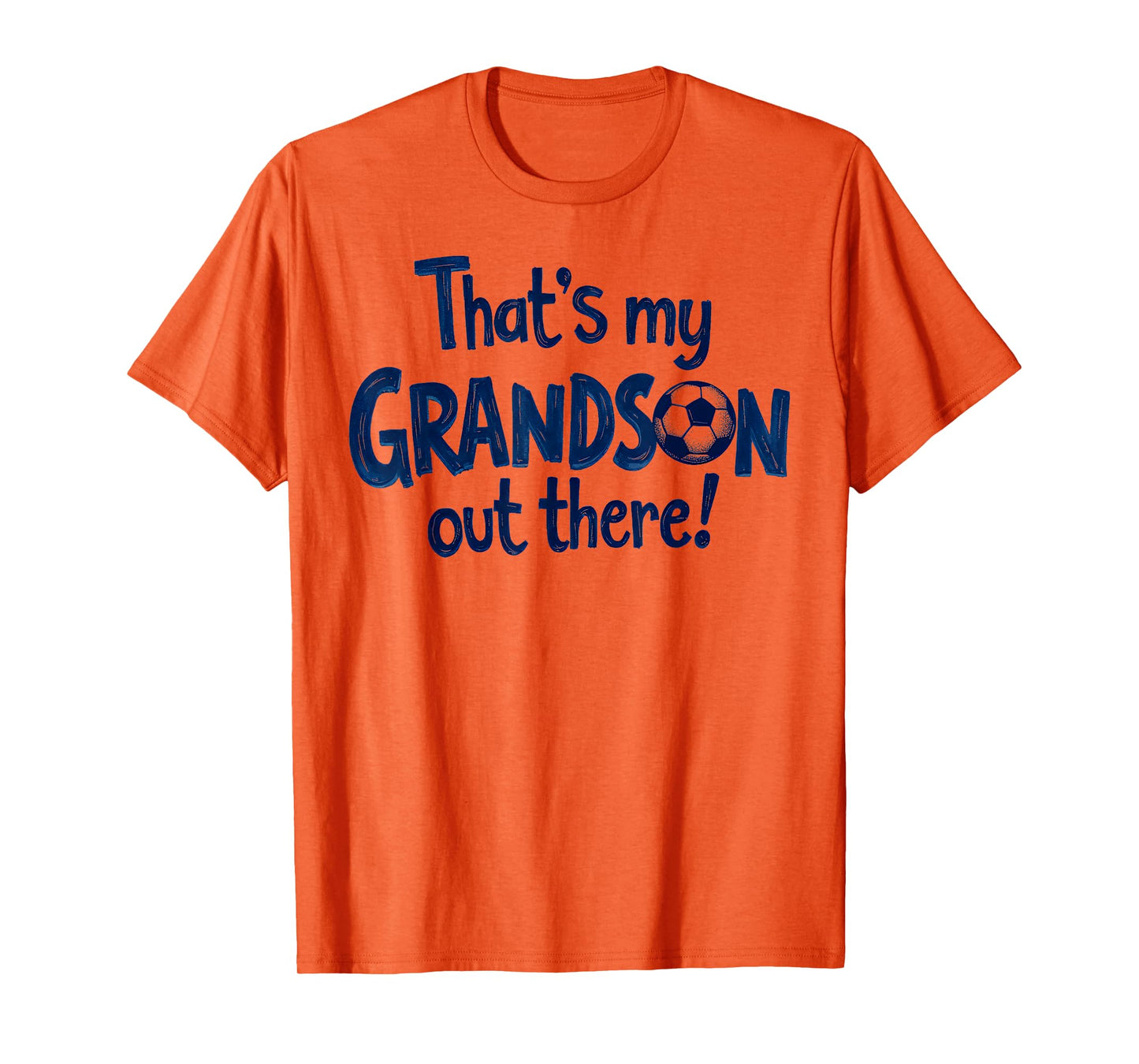 Proud Soccer Grandma Grandpa That's My Grandson Out There T-Shirt
