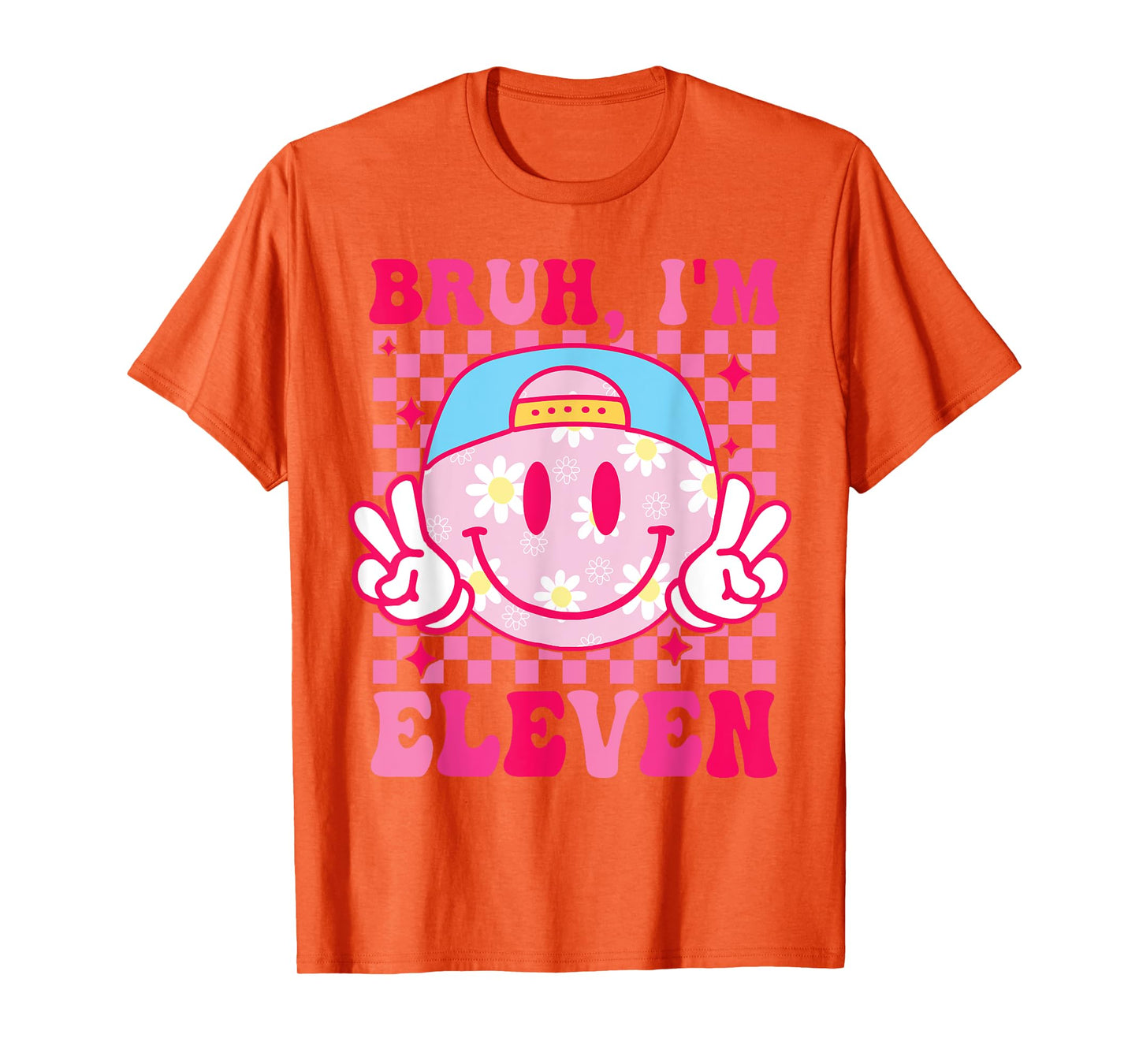 Bruh I'm Eleven 11 11th Birthday Groovy Girls 11 Years Old T-Shirt
