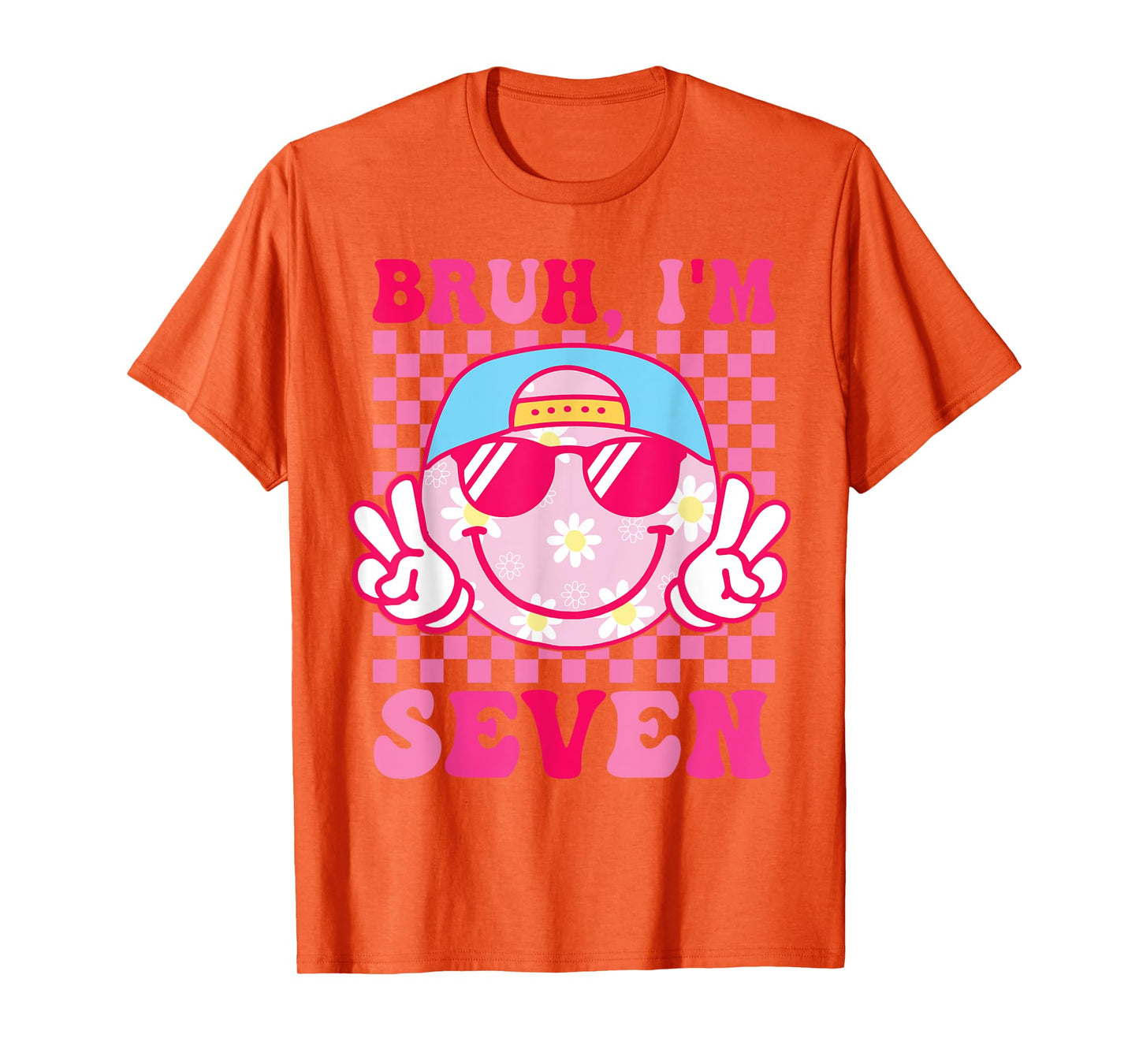 Bruh I'm Seven 7 7th Birthday Groovy Girls 7 Years Old T-Shirt