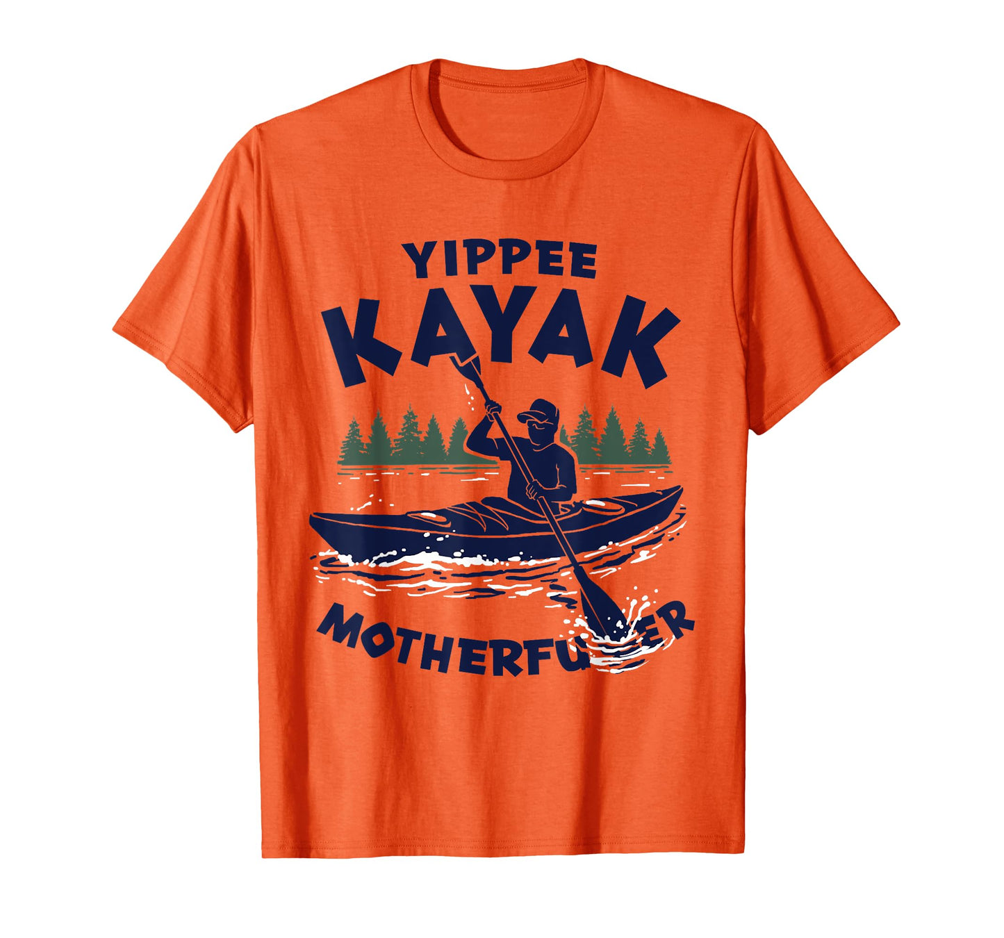 Yippee Kayak Funny Kayaking Lover Kayaker Saying Joke T-Shirt