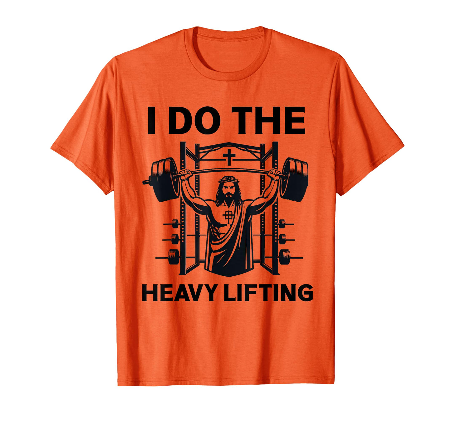 Christian Workout Jesus I Do The Heavy Lifting Inspirational T-Shirt