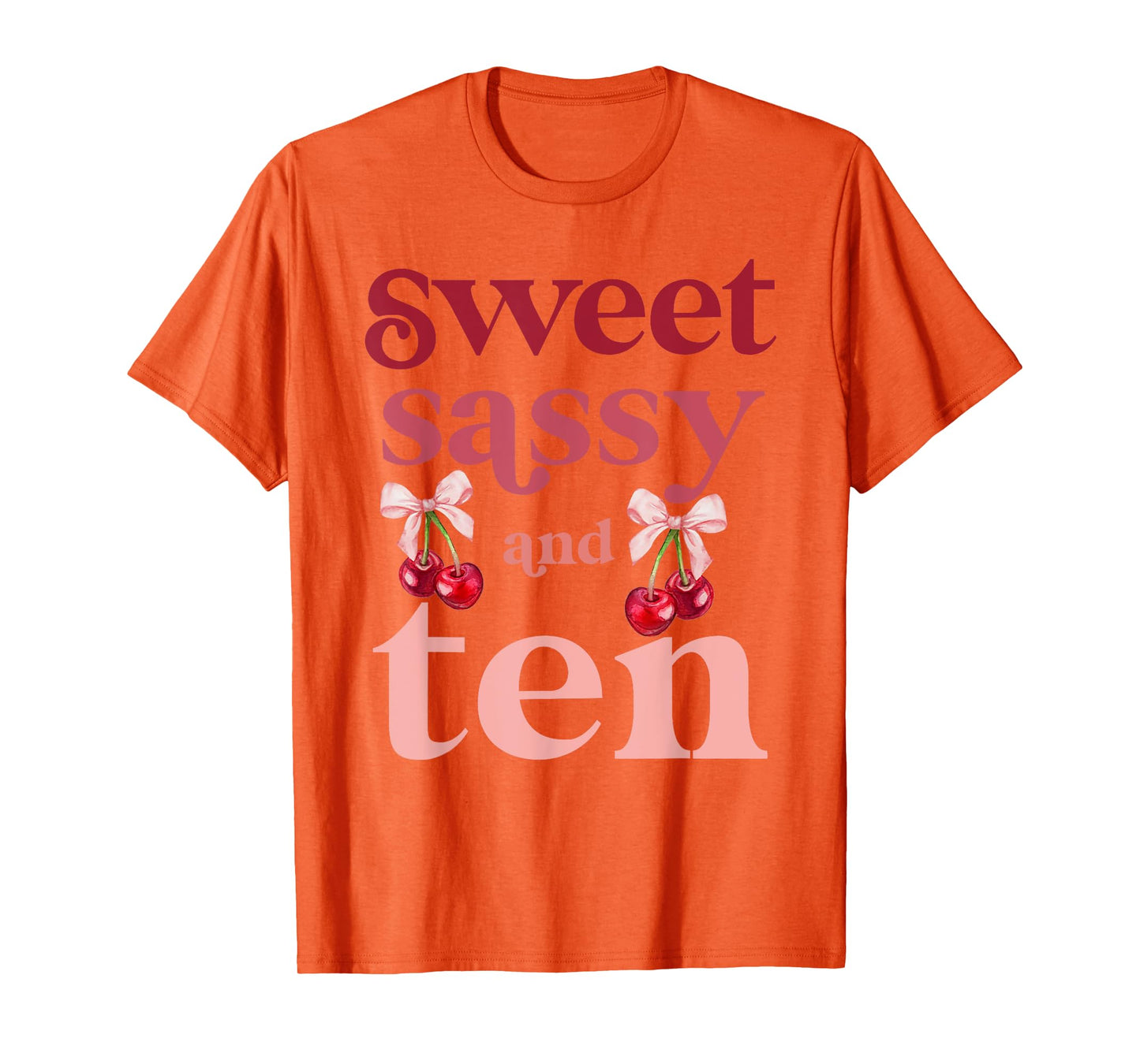 10th Birthday Girl Sweet Sassy And Ten 10 Years Old Cherry T-Shirt