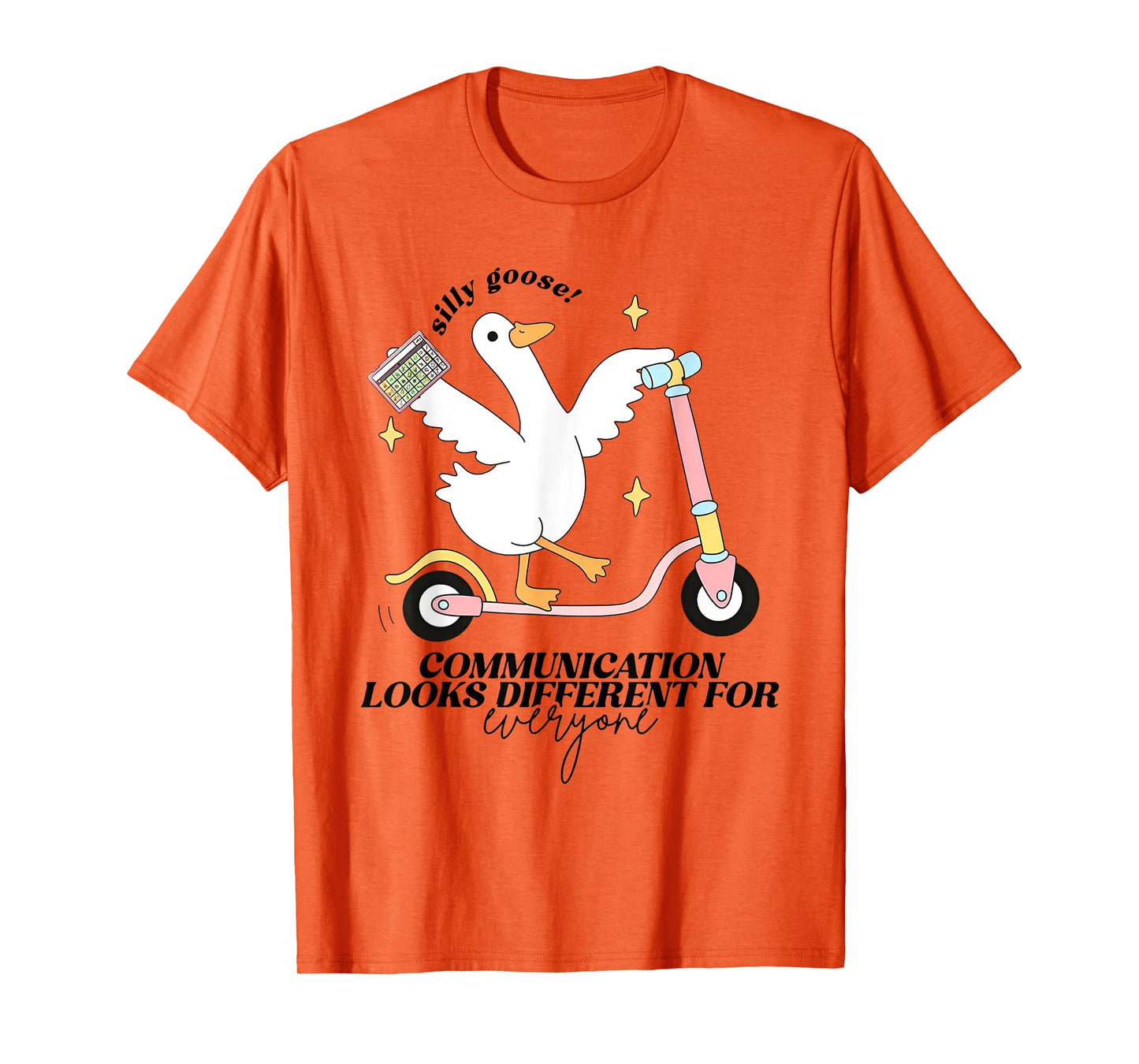 Silly Goose Communication Looks Different For Everyone T-Shirt