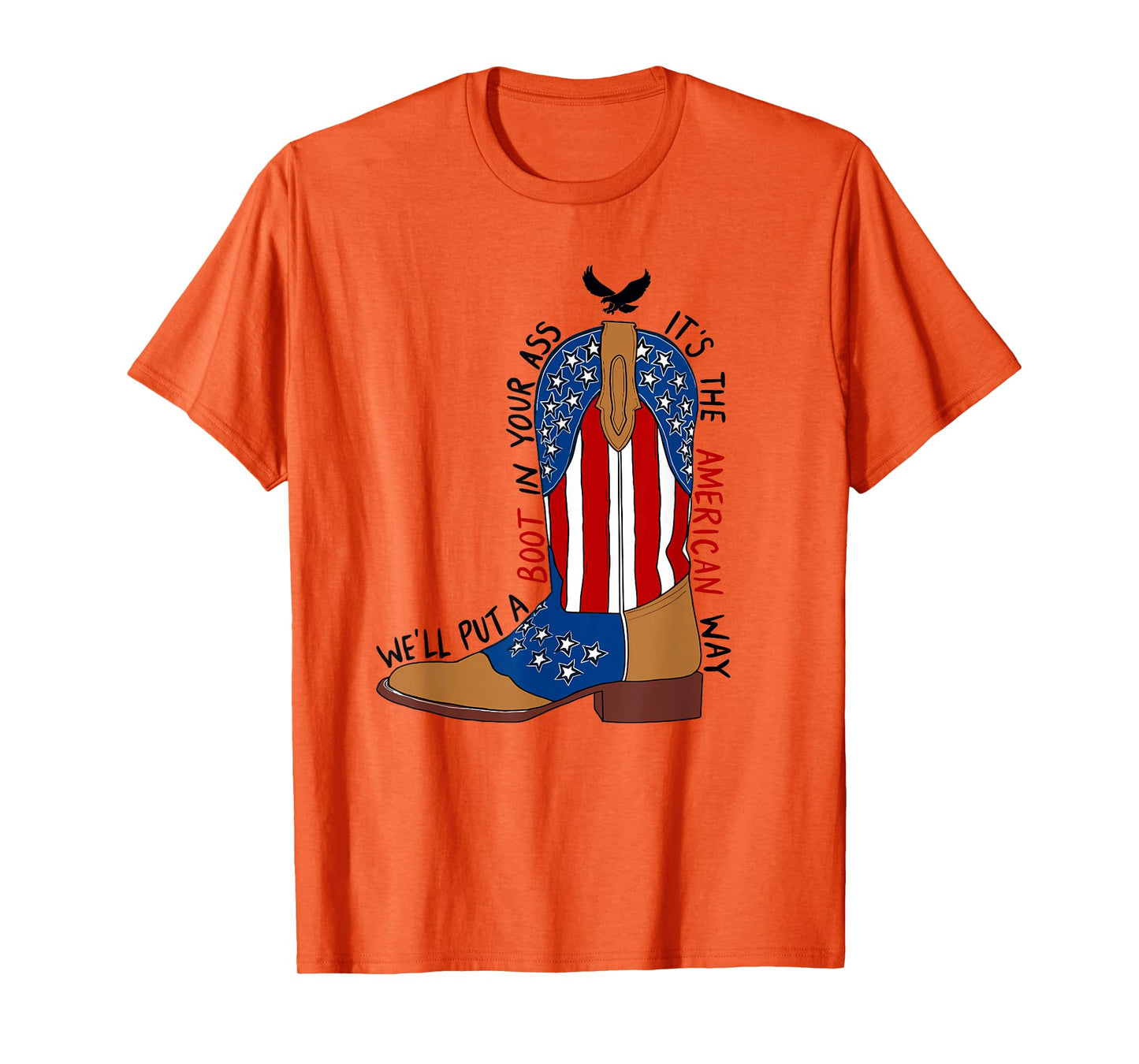 We'll Put A Boot In Your Ass Western Cowgirl 4th Of July T-Shirt