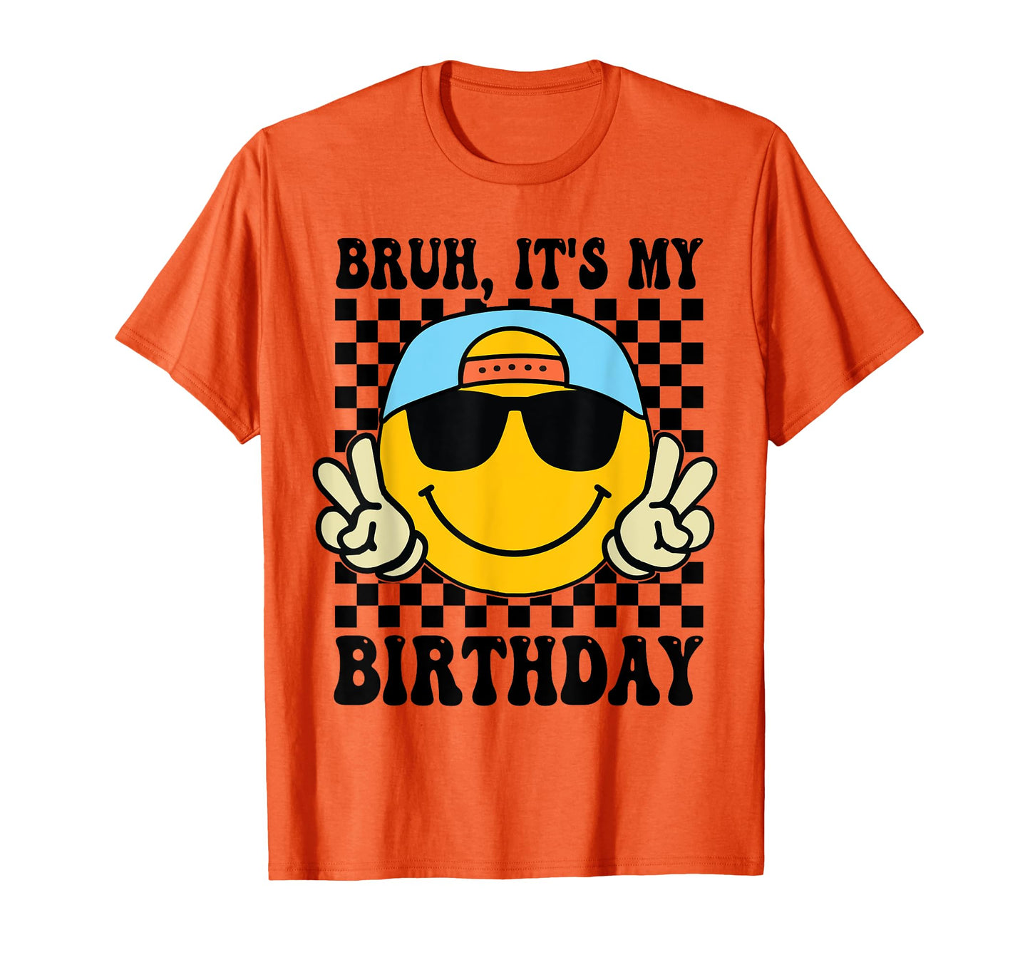 Bruh It's My Birthday Smile Birthday For boys Kids T-Shirt