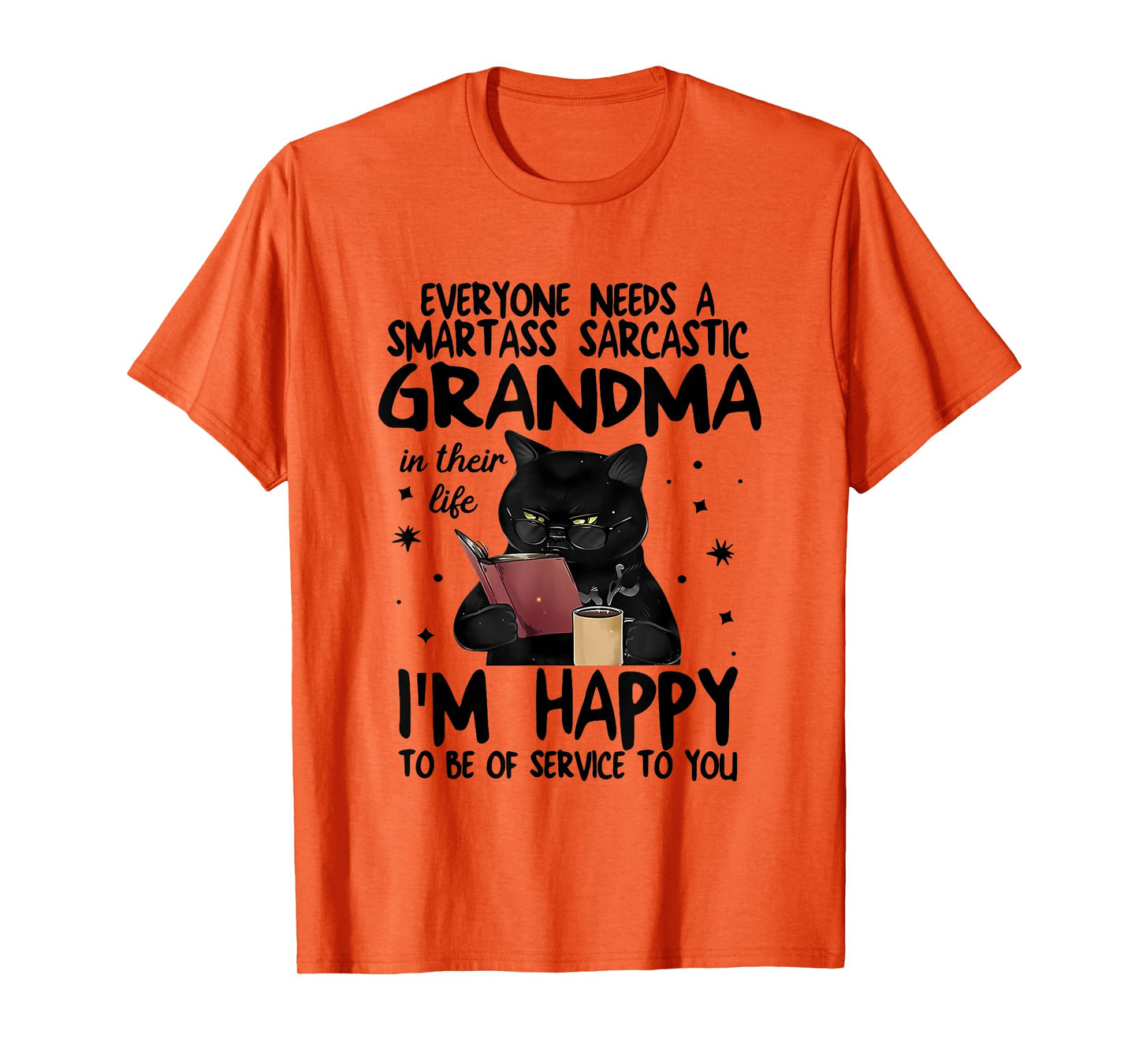 Everyone Needs A Smartass Sarcastic Grandma In Their Life T-Shirt