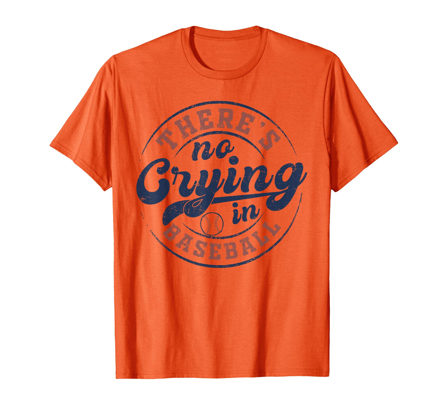 There Is No Crying In Baseball Funny Game Day Baseball T-Shirt