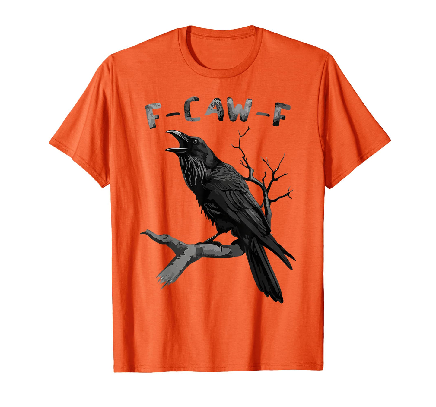 F-Caw-F Funny Black Raven Vintage Crow Sarcastic Humor T-Shirt