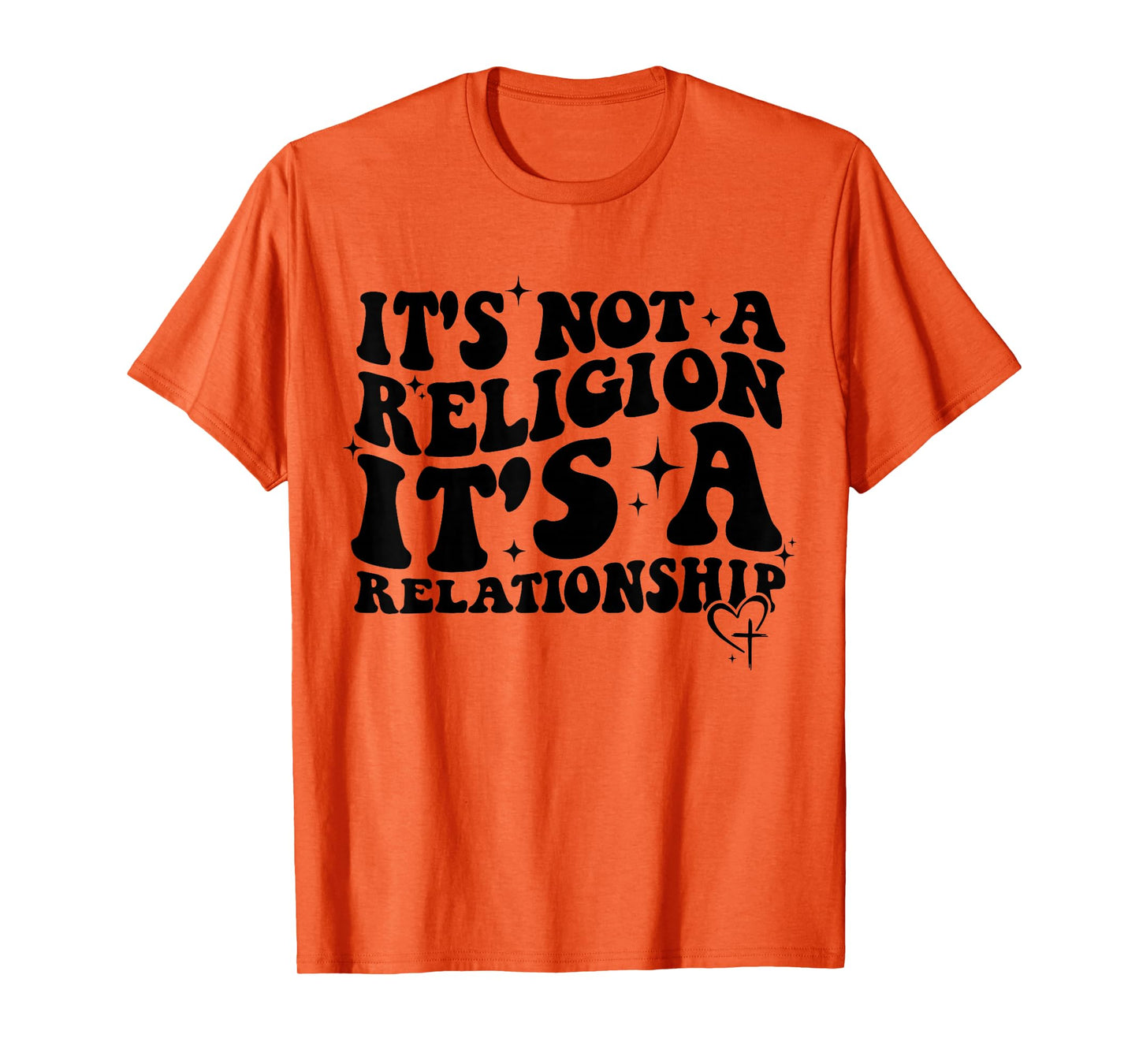 Jesus It's Not a Religion It's a Relationship Shirt T-Shirt