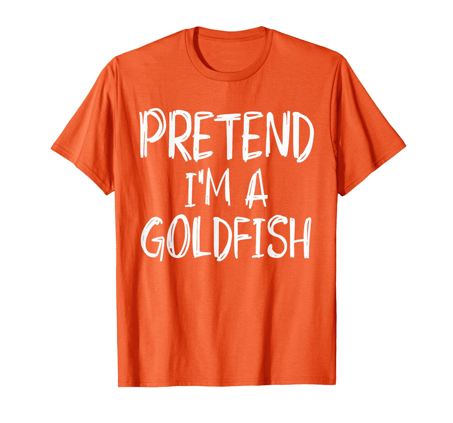 Pretend I'm A Goldfish Costume Halloween Party Family Lazy T-Shirt